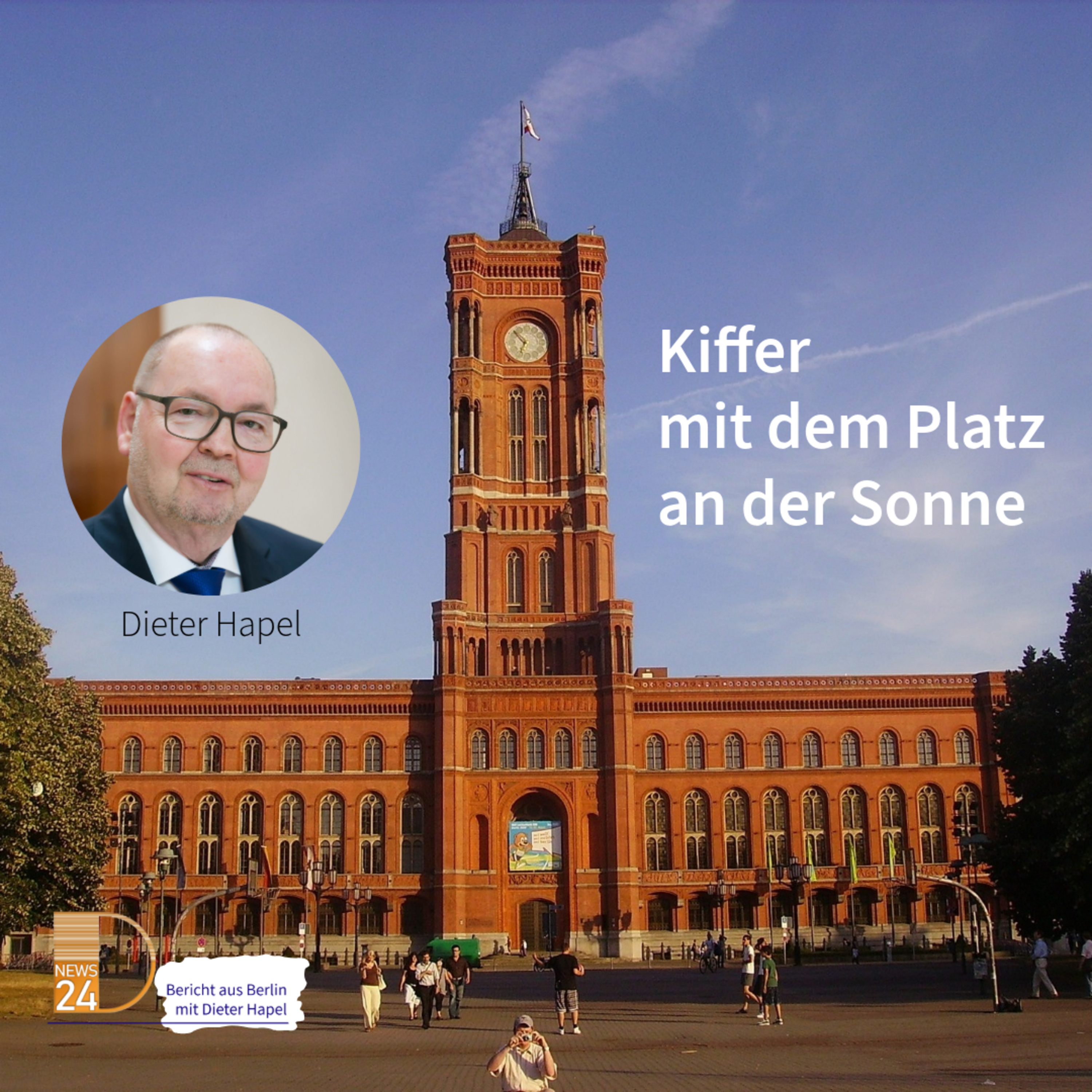 Kiffer mit dem Platz an der Sonne. Bericht aus Berlin in DNEWS24 episode artwork
