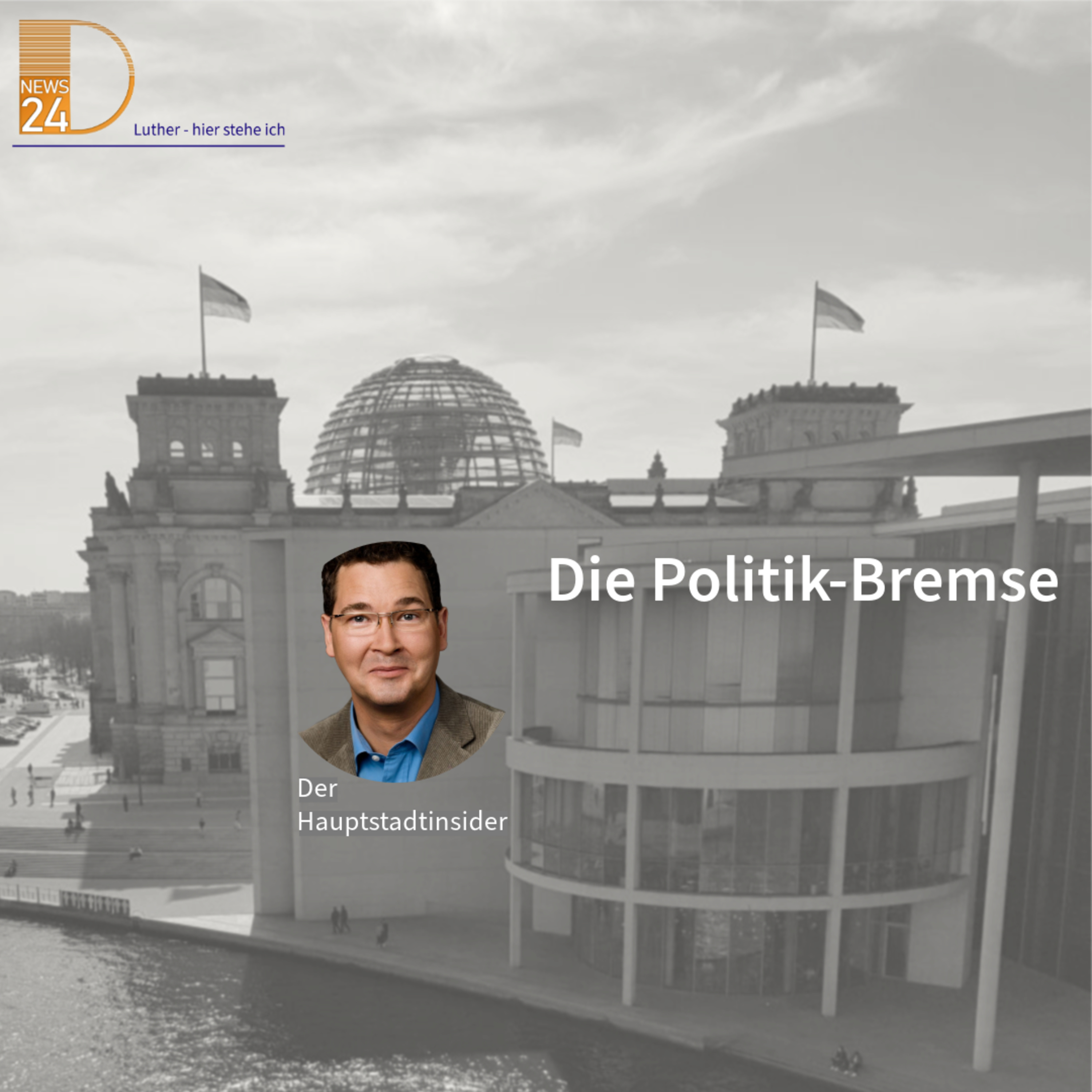 Die Politik-Bremse. Hauptstadtinsider Jan Peter Luther episode artwork