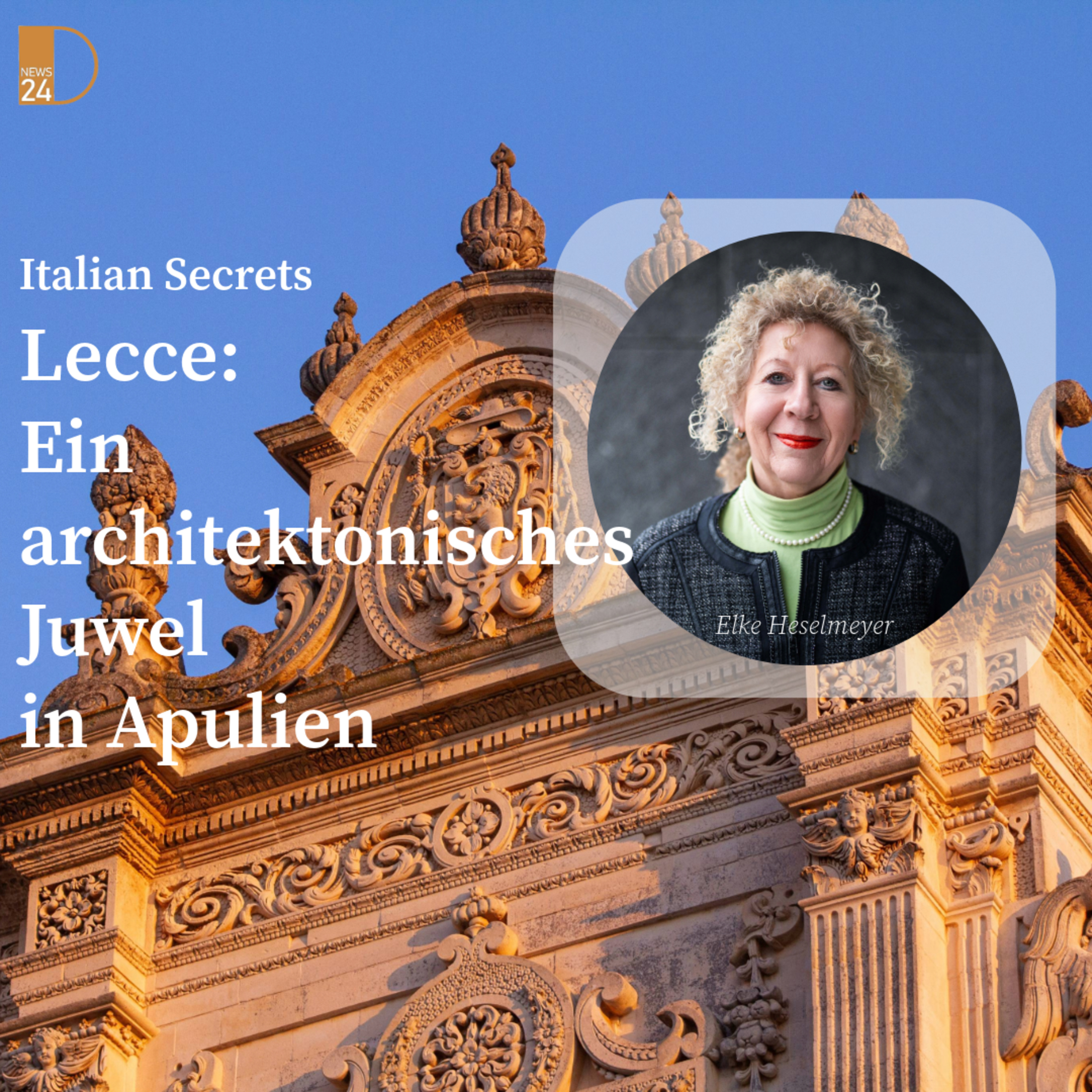 Lecce: Ein architektonisches Juwel in Apulien. Italian Secrets in DNEWS24 episode artwork