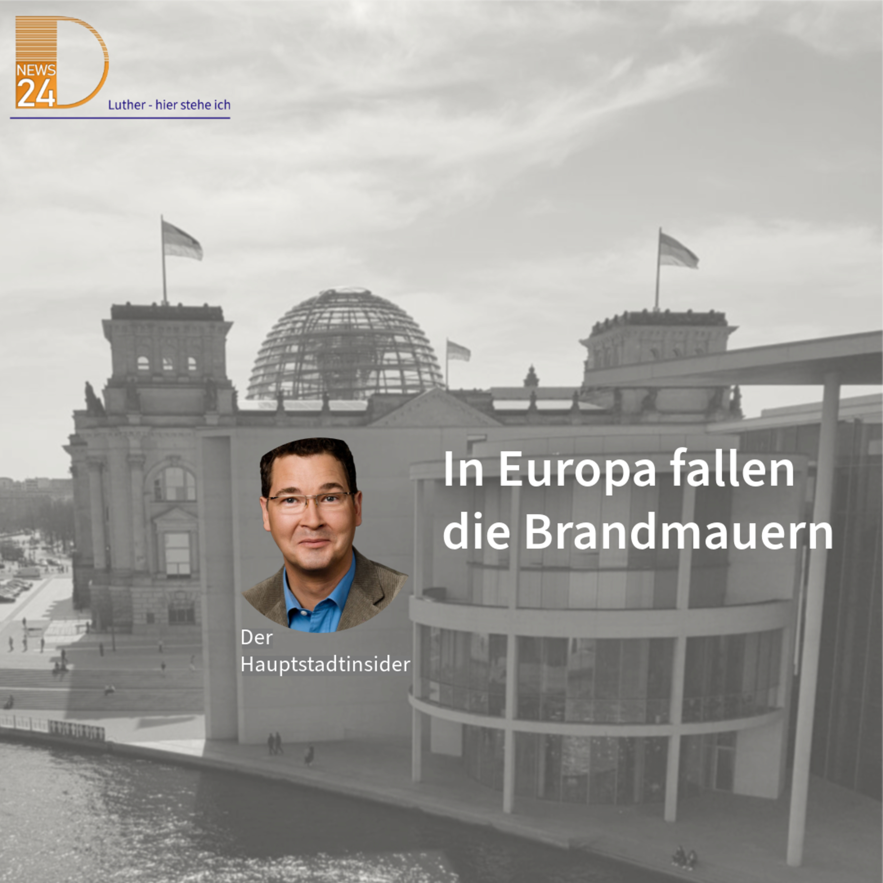 In Europa fallen die Brandmauern. Hauptstadtinsider Jan Peter Luther episode artwork