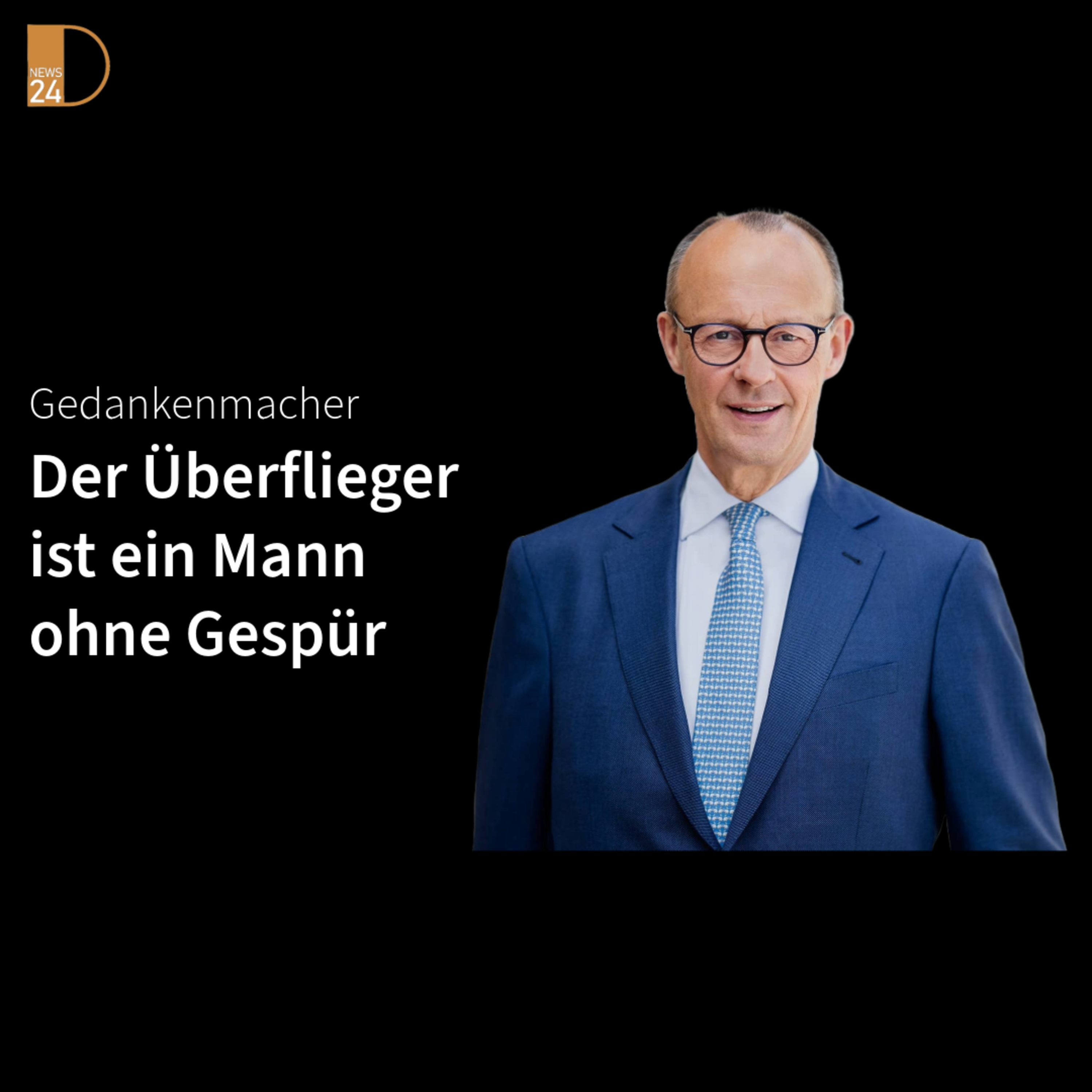 Der Überflieger ist ein Mann ohne Gespür. Gedankenmacher in DNEWS24 episode artwork