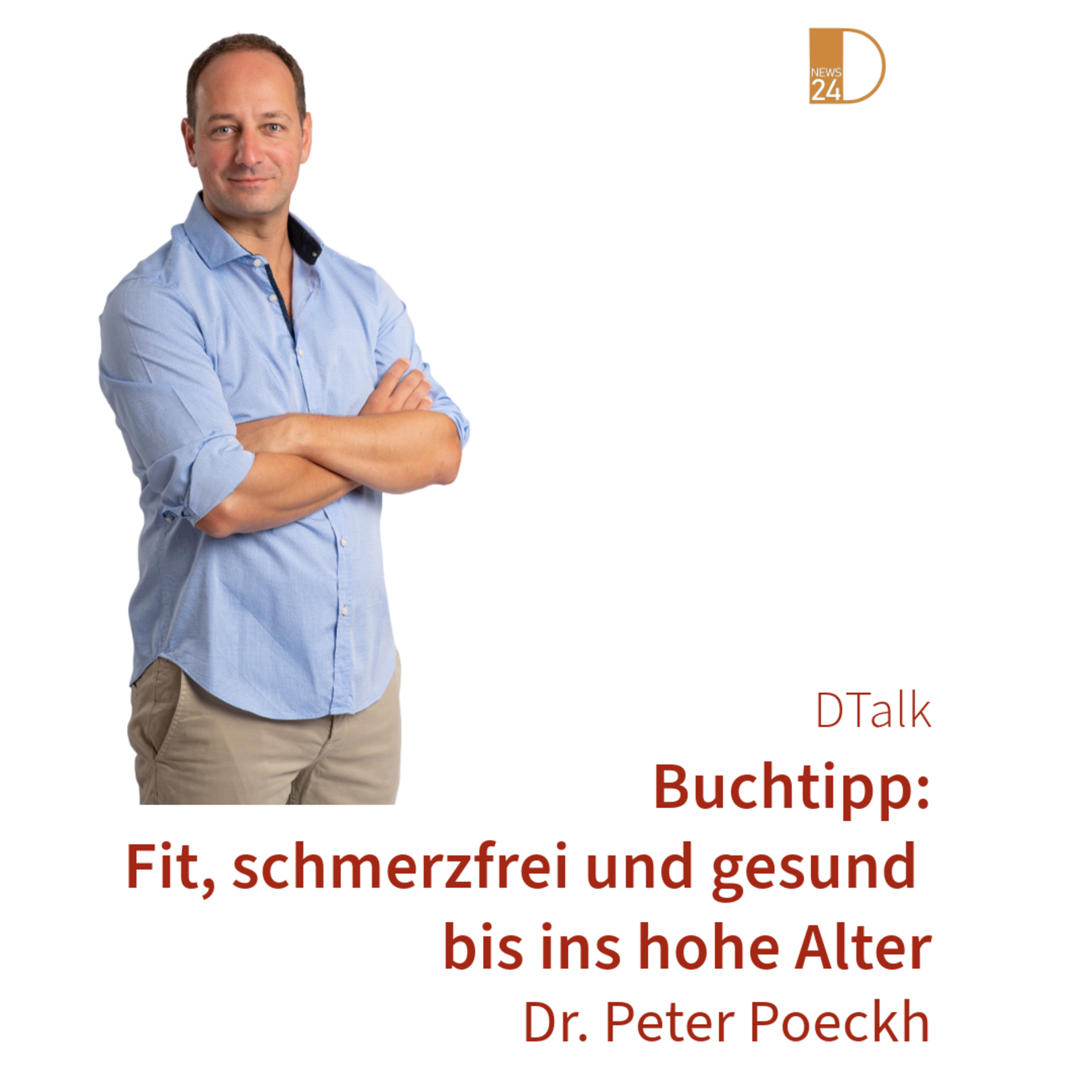 Buchtipp: Fit, schmerzfrei und gesund bis ins hohe Alter. DTalk Peter Poeckh DNREWS24TV episode artwork