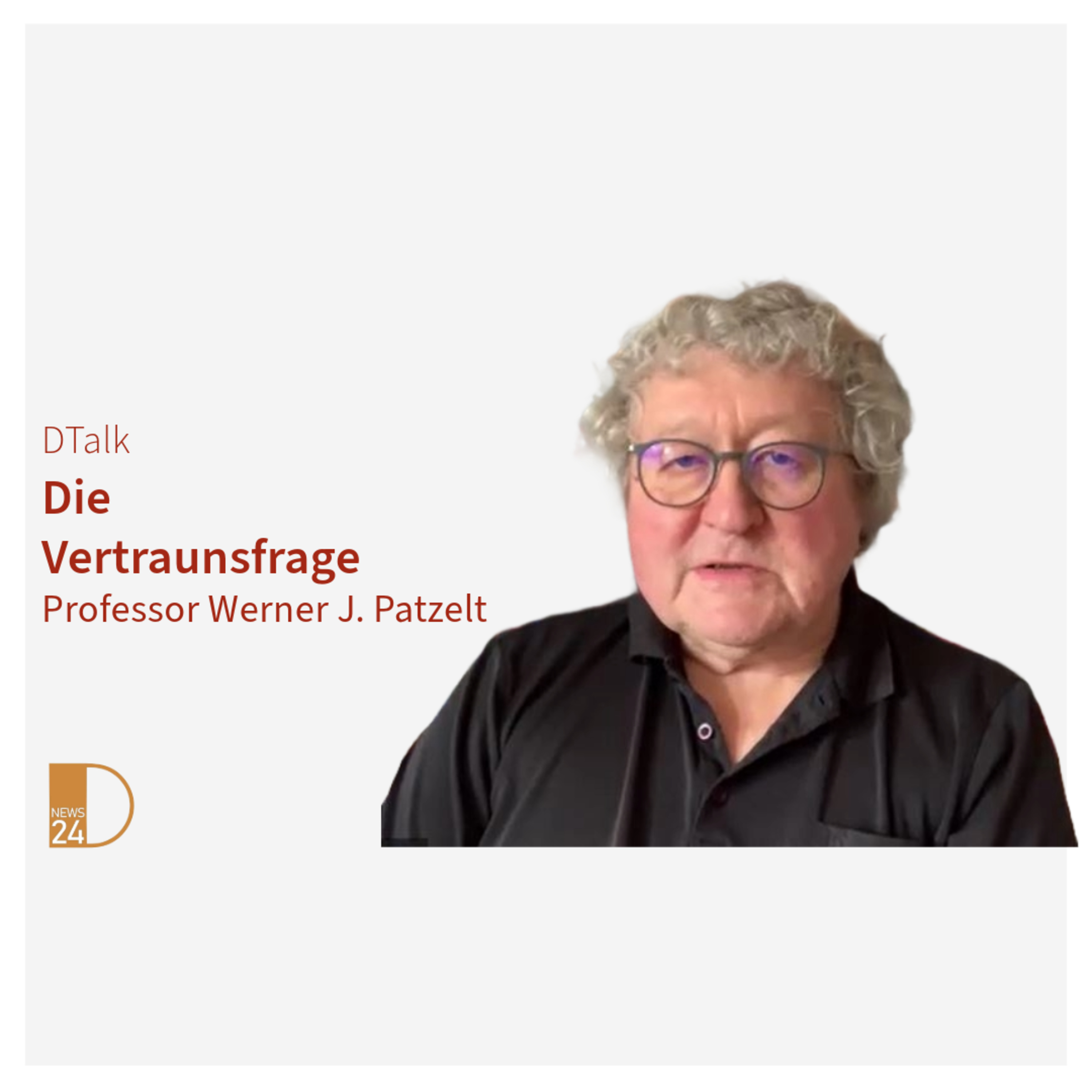 Die Vertrauensfrage. DTalk mit Professor Werner J. Patzelt episode artwork