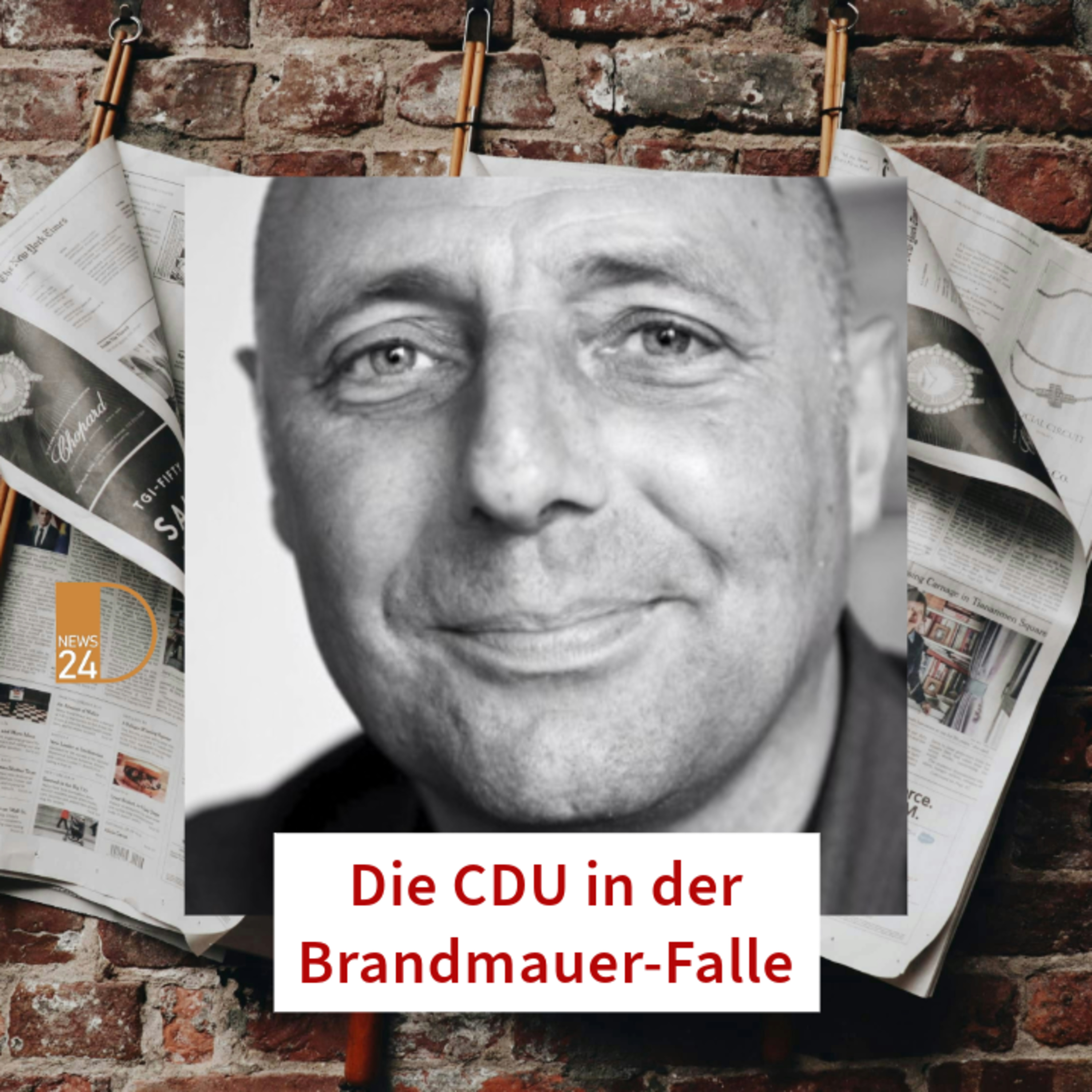 Die CDU in der Brandmauer Falle. Medienlupe mit Peter Lewandowski in DNEWS24 episode artwork