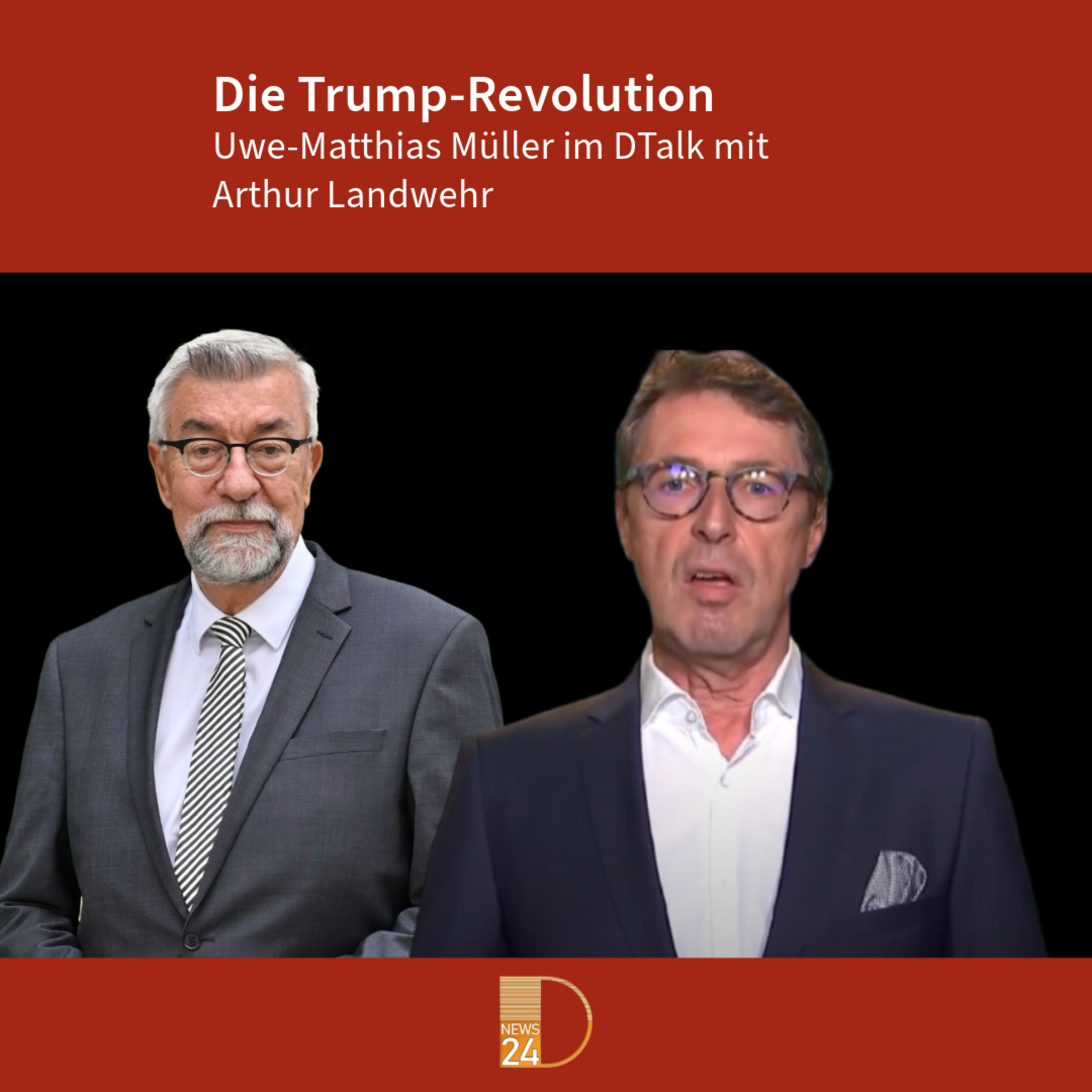 Die Trump Revolution. Arthur Landwehr im DTalk in DNEWS24 episode artwork