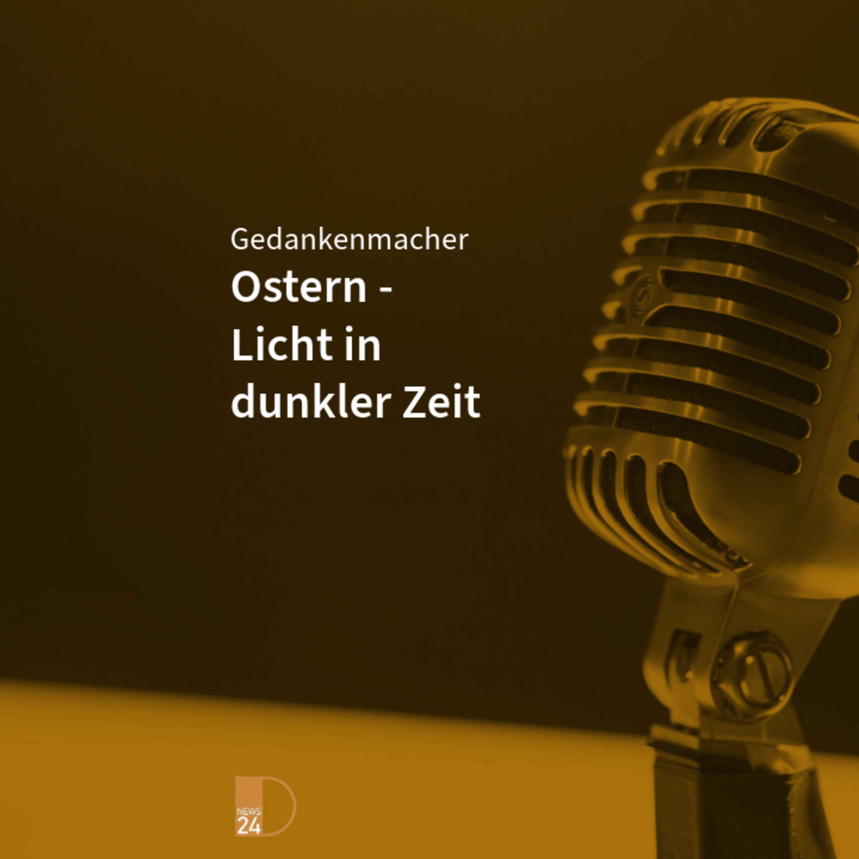 Gedankenmacher: Ostern - Licht in dunkler Zeit episode artwork