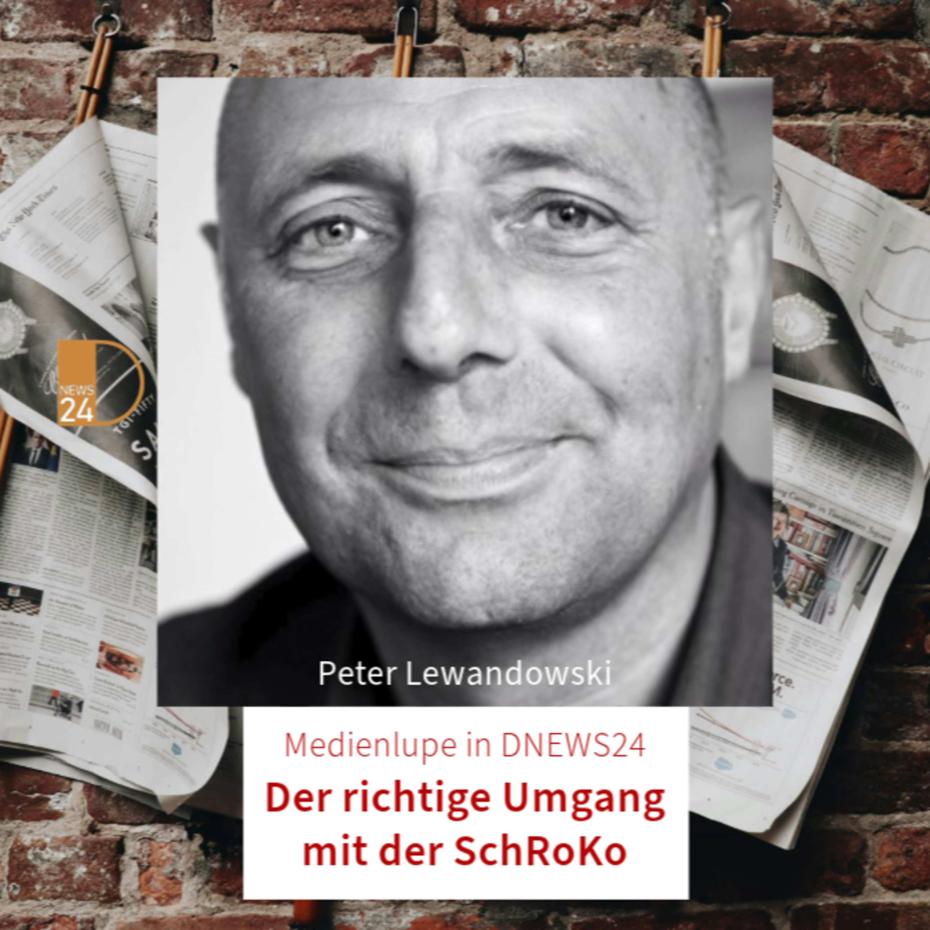 Medienlupe in DNEWS24: Der richtige Umgang mit der SchRoKo. Mit Peter Lewandowski episode artwork