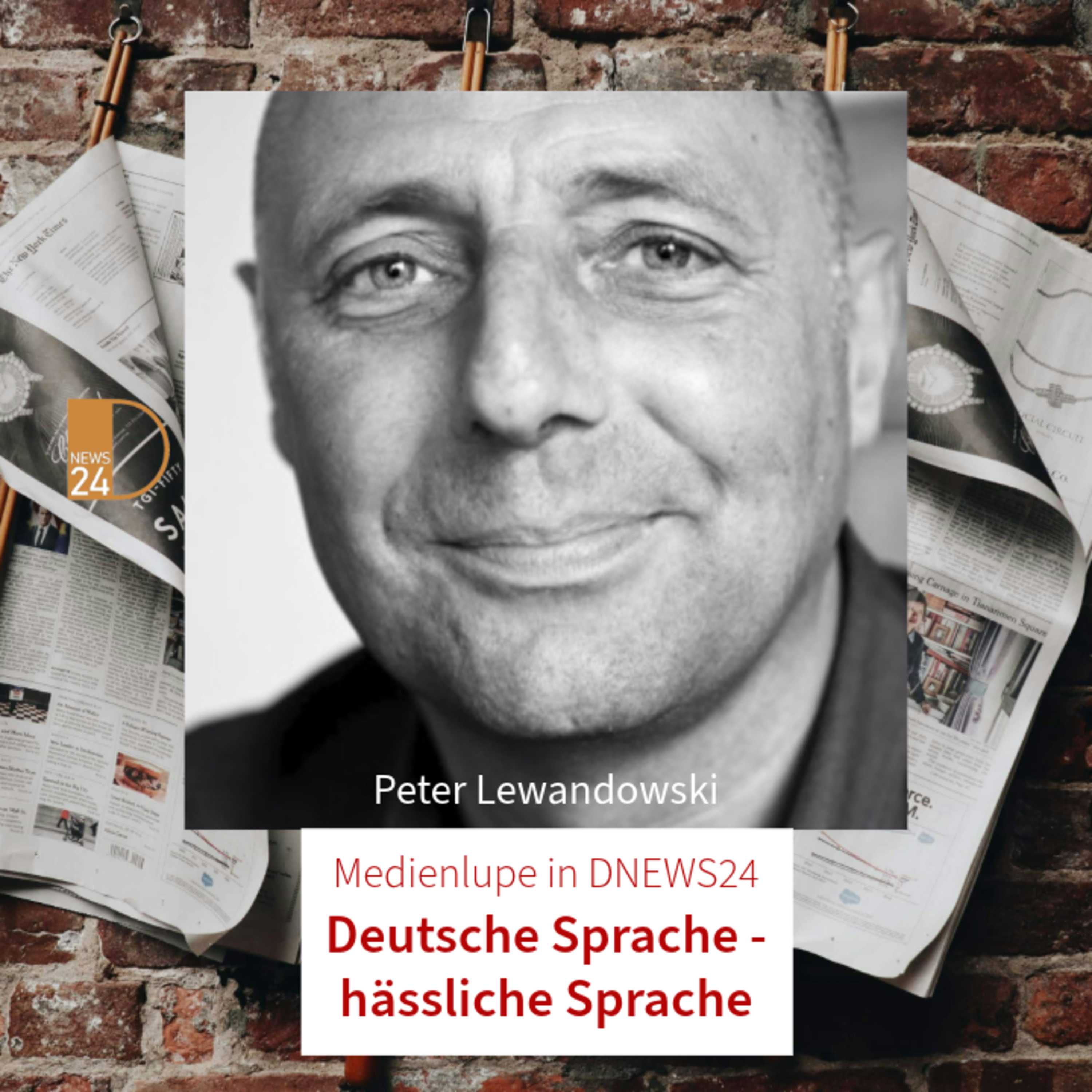 Deutsche Sprache - hässliche Sprache. Medienlupe in DNEWS24 mit Peter Lewandowski episode artwork
