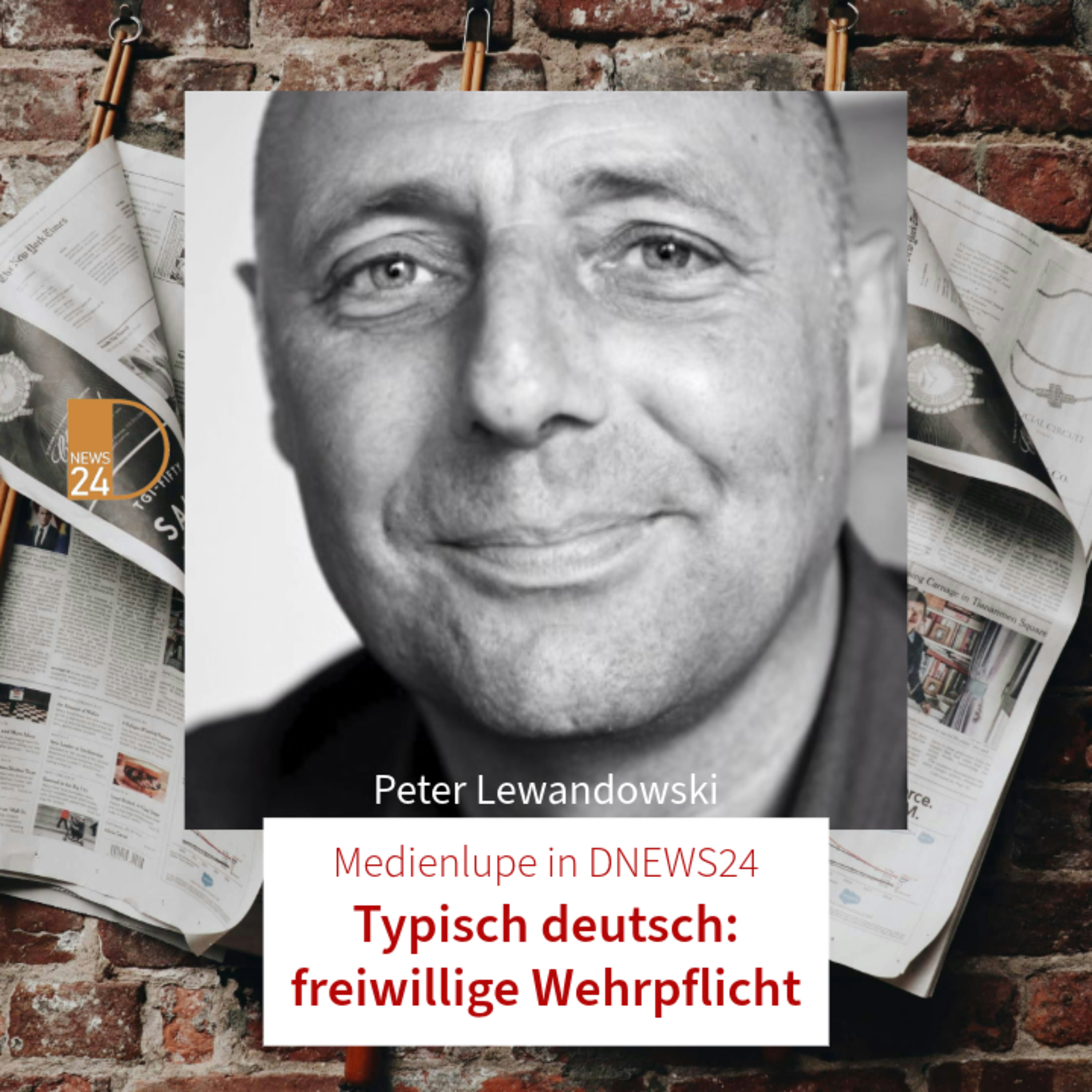Typisch deutsch: freiwillige Wehrpflicht. Medienlupe in DNEWS24 mit Peter Lewandowski episode artwork