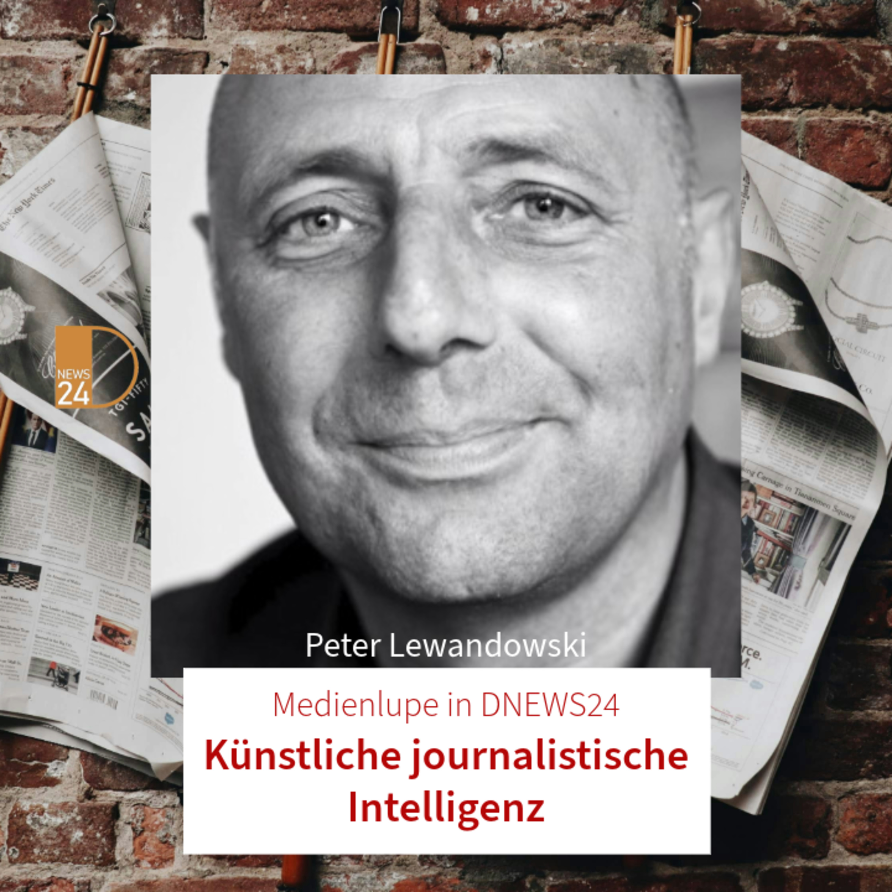 Künstliche journalistische Intelligenz. Medienlupe in DNEWS24 mit Peter Lewandowski episode artwork