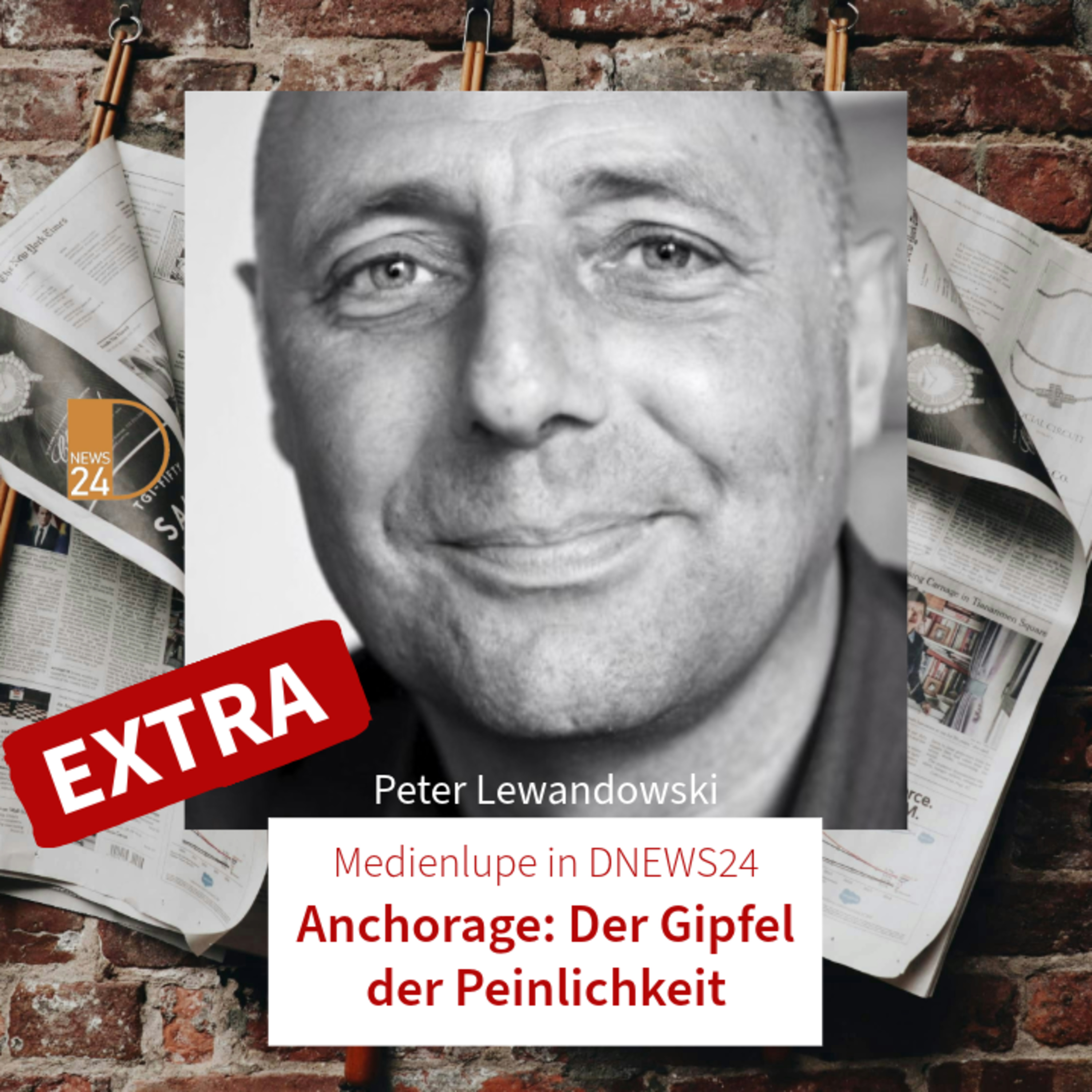 Anchorage: Der Gipfel der Peinlichkeit. Medienlupe in DNEWS24 mit Peter Lewandowski episode artwork