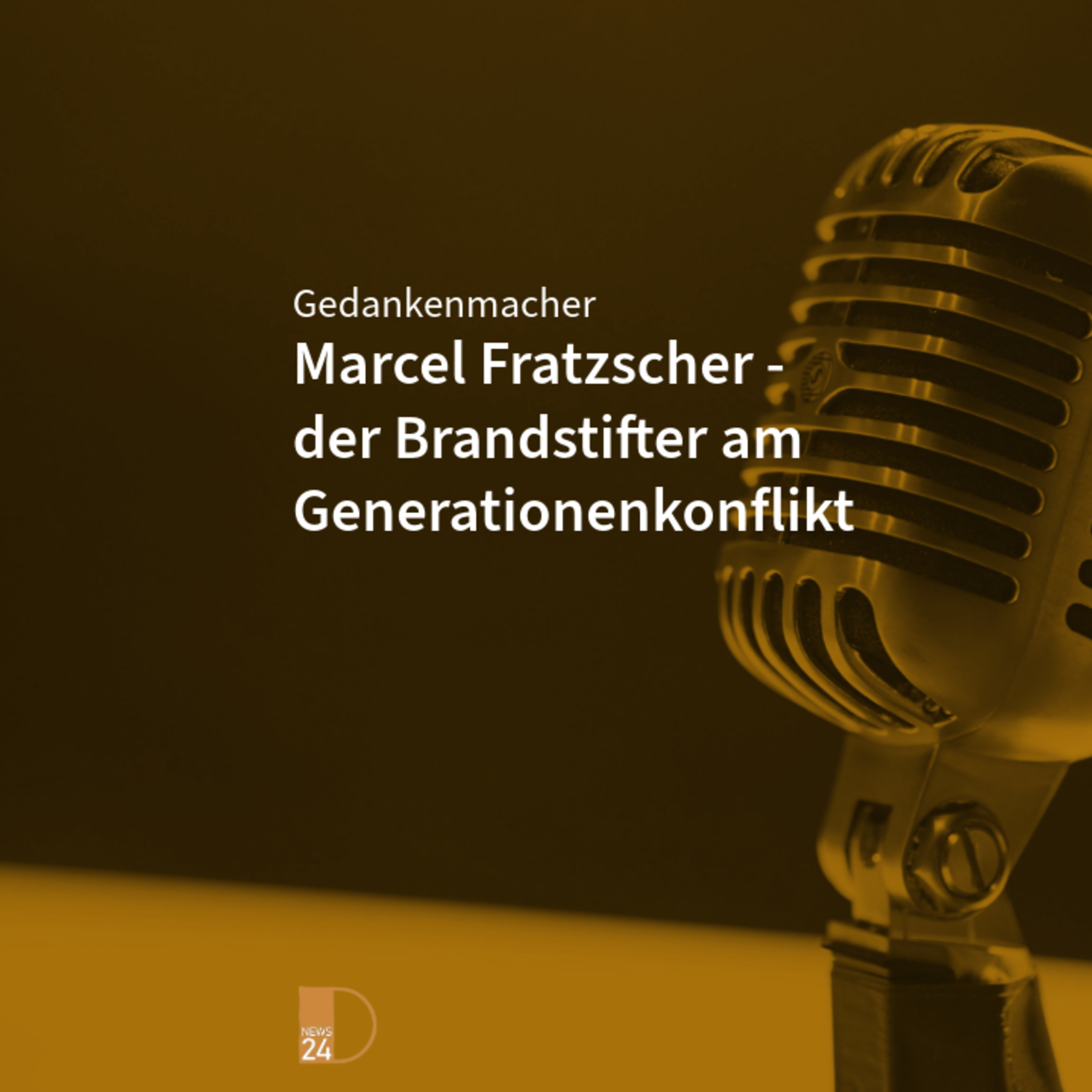 Marcel Fratzscher - der Brandstifter am Generationenkonflikt. Gedankenmacher in DNEWS24 episode artwork