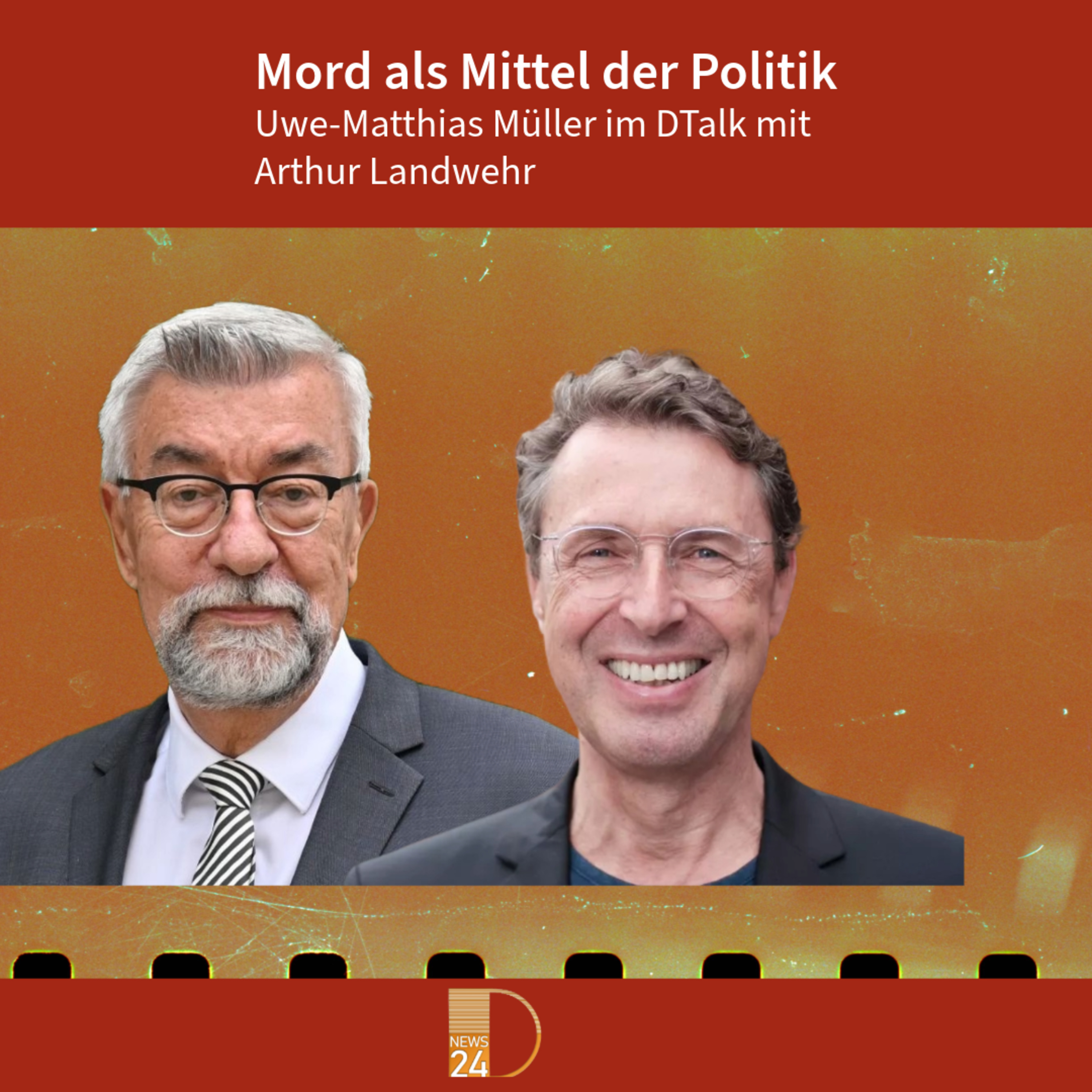 Mord als Werkzeug der Politik. Arthur Landwehr im DTalk in DNEWS24 episode artwork