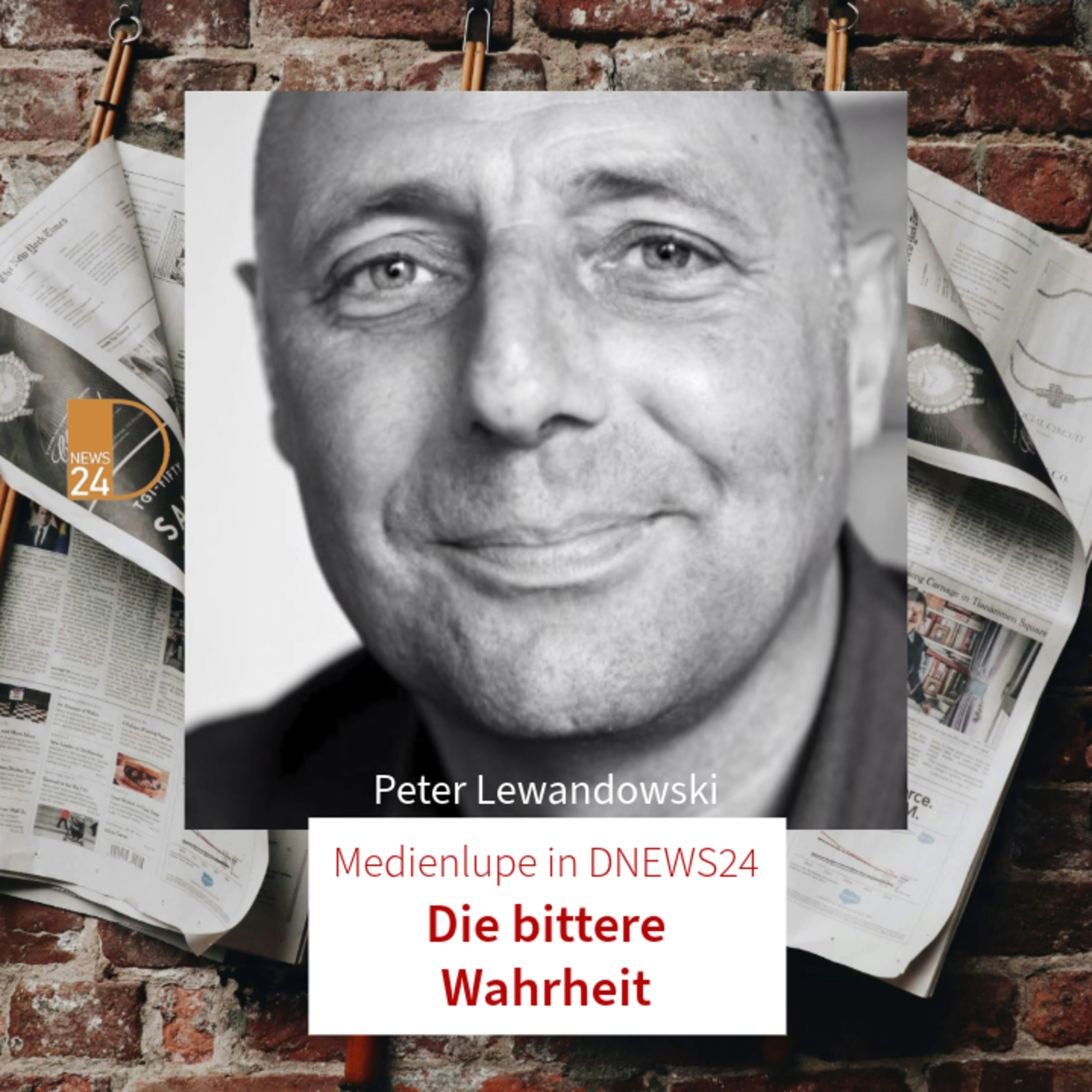 Die bittere Wahrheit. Medienlupe mit Peter Lewandowski in DNEWS24 episode artwork