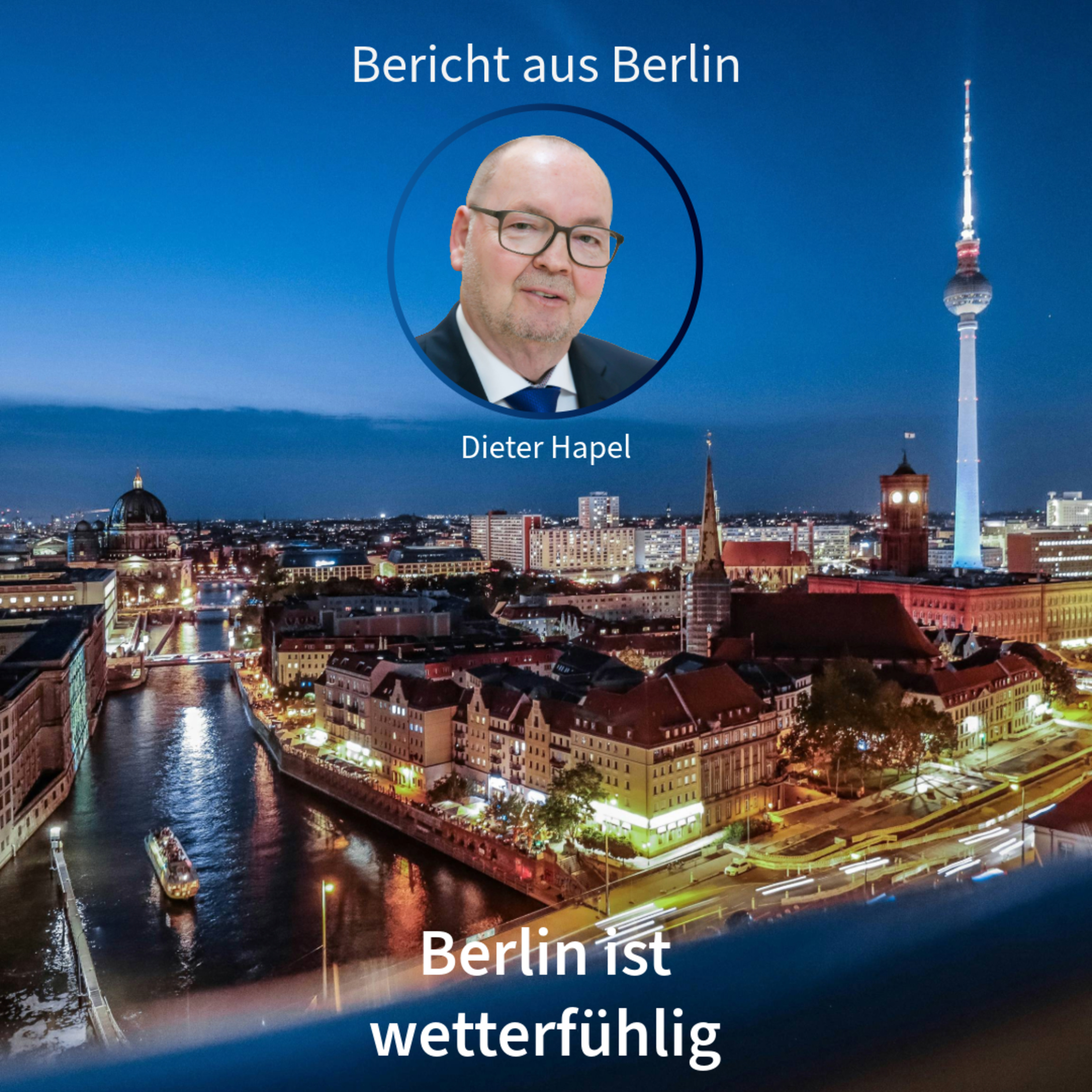 Berlin ist wetterfühlig. Bericht aus Berlin in DNEWS24 mit Dieter Hapel episode artwork