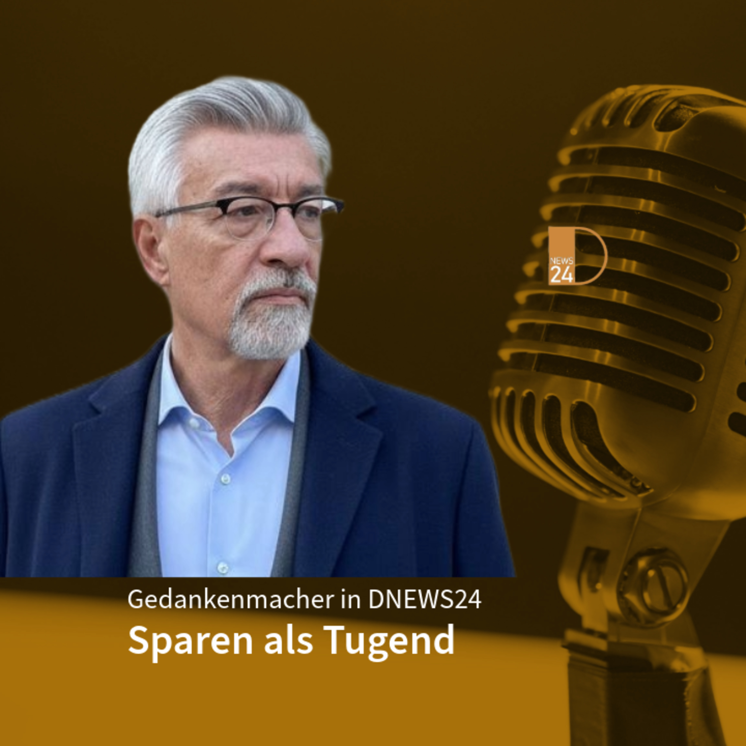 Sparen als Tugend. Gedankenmacher in DNEWS24 episode artwork