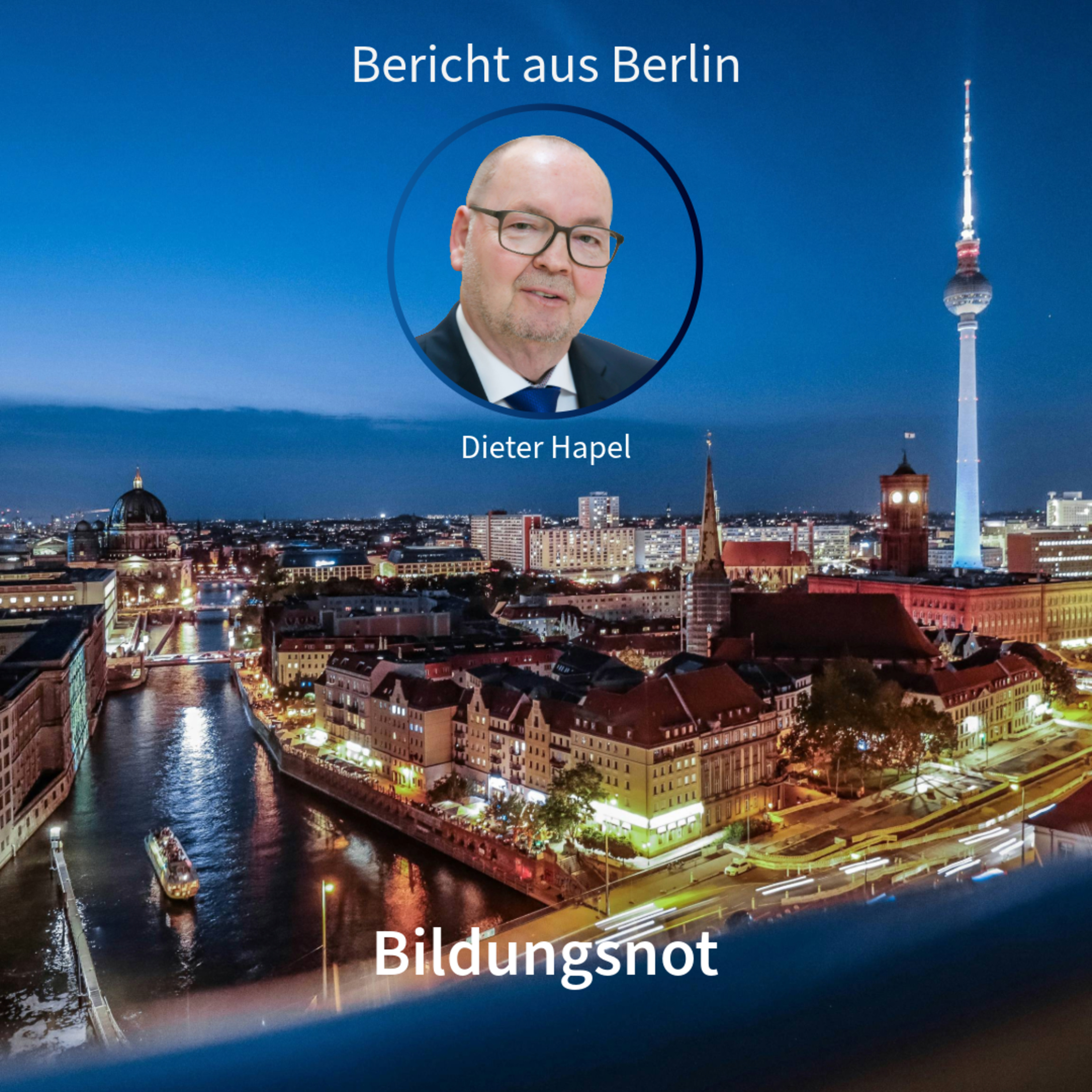 Bildungsnot. Beriht aus Berlin mit Dieter Hapel in DNEWS24 episode artwork