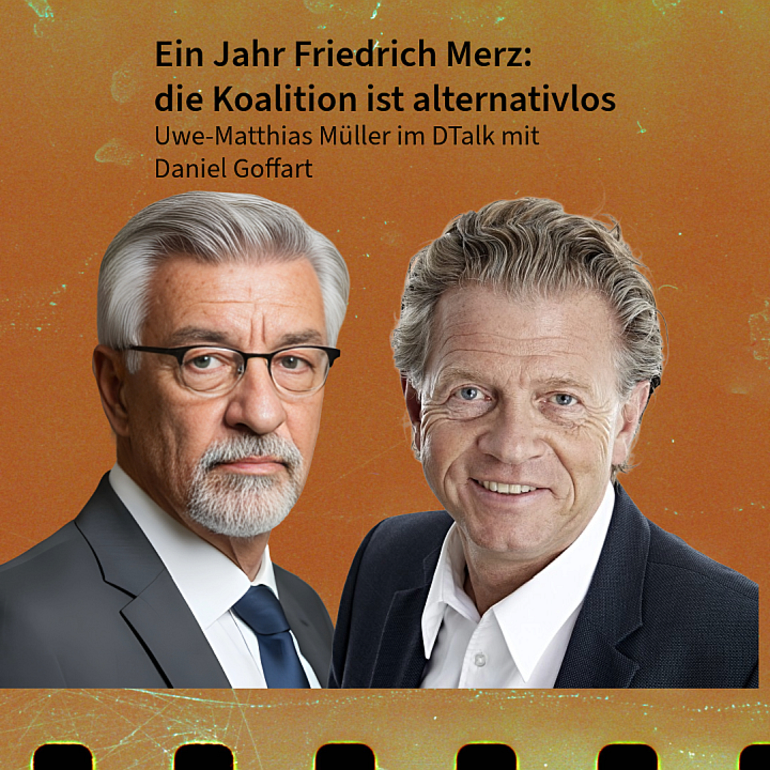 Ein Jahr Friedrich Merz - die Koalition ist alternativlos. DTalk Daniel Goffart episode artwork