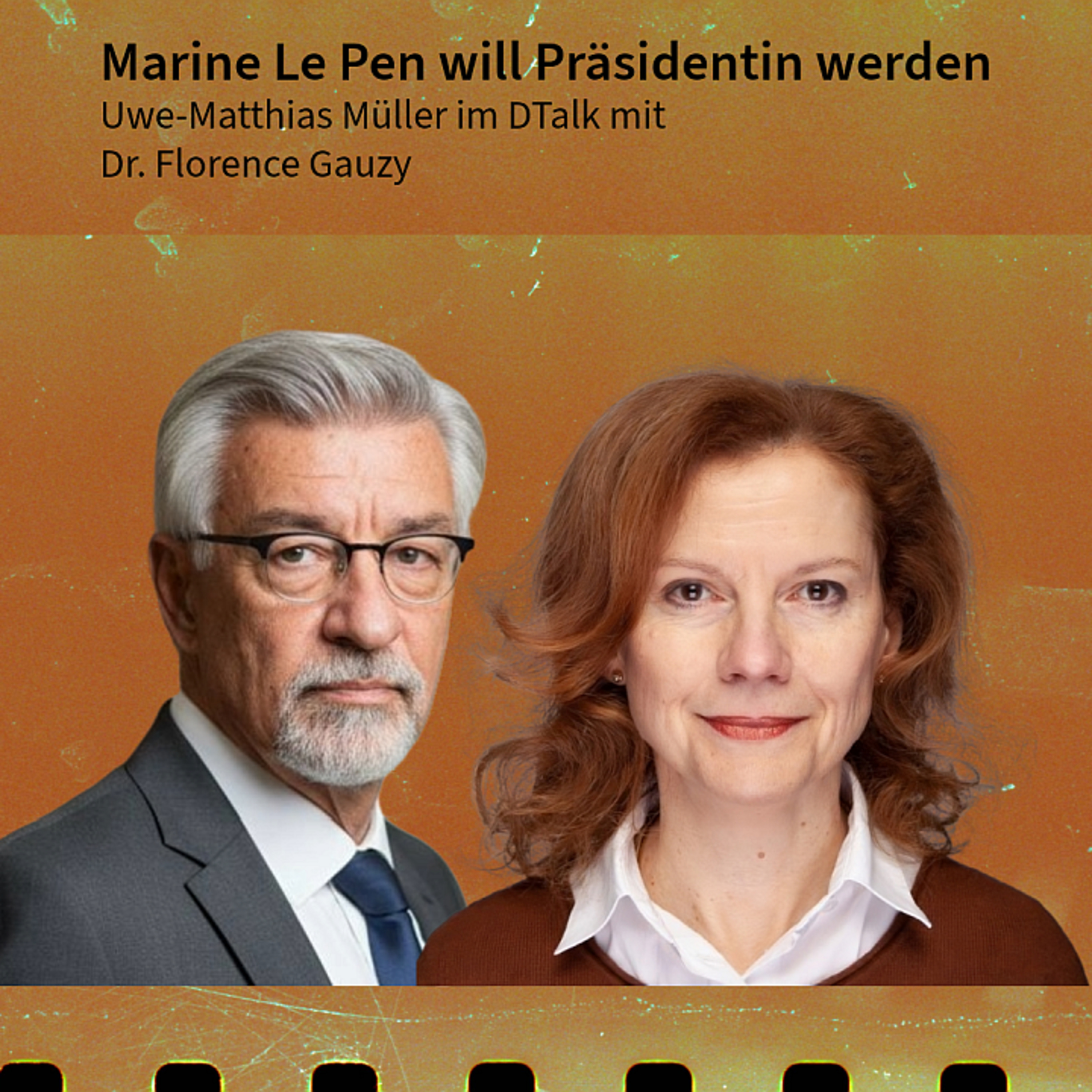 Frankreich: Marine Le Pen will Präsidentin werden. DTalk Dr. Florence Gauzy episode artwork