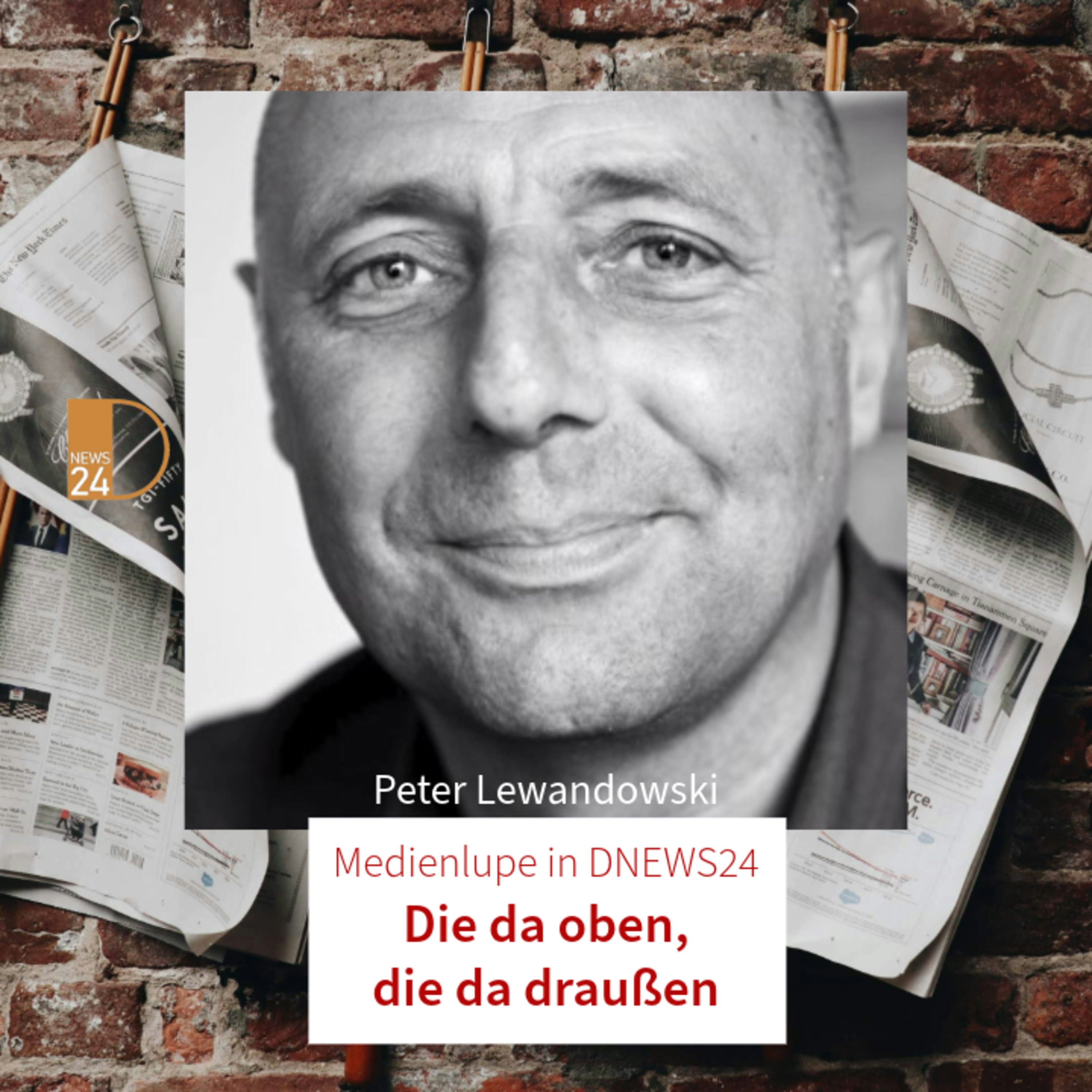 Die da oben, die da draußen. Medienlupe mit Peter Lewandowski in DNEWS24 episode artwork