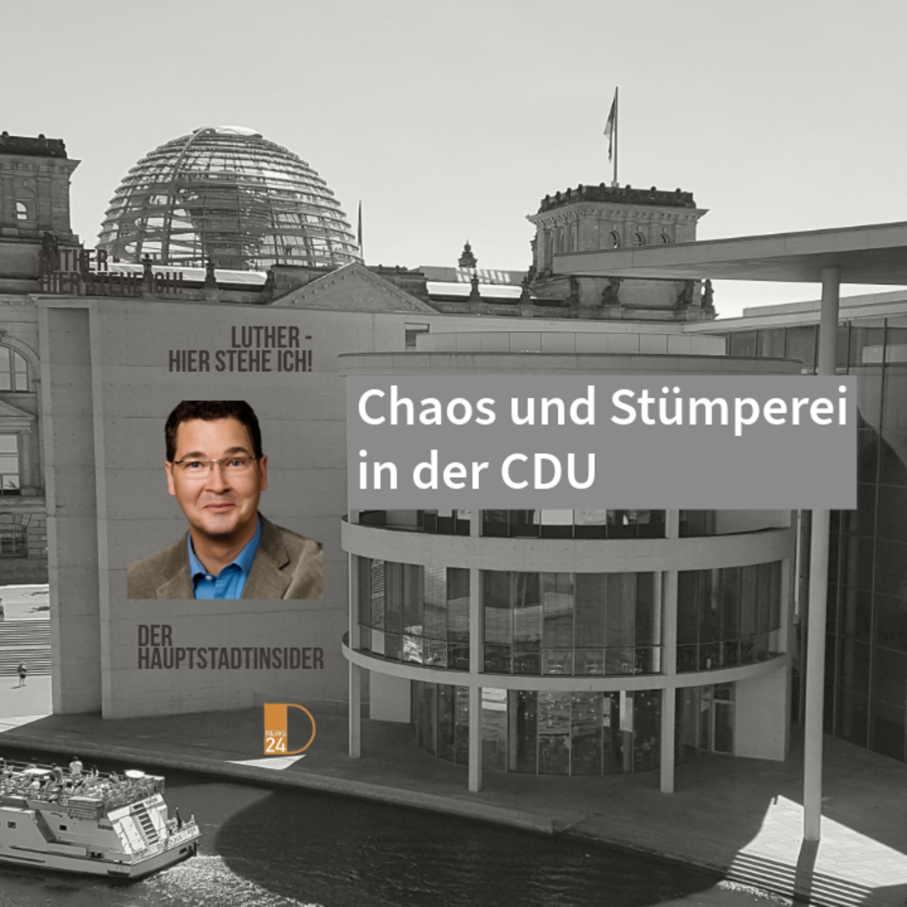 Chaos und Stümperei in der CDU. Hauptstadtinsider Jan Peter Luther in DNEWS24 episode artwork