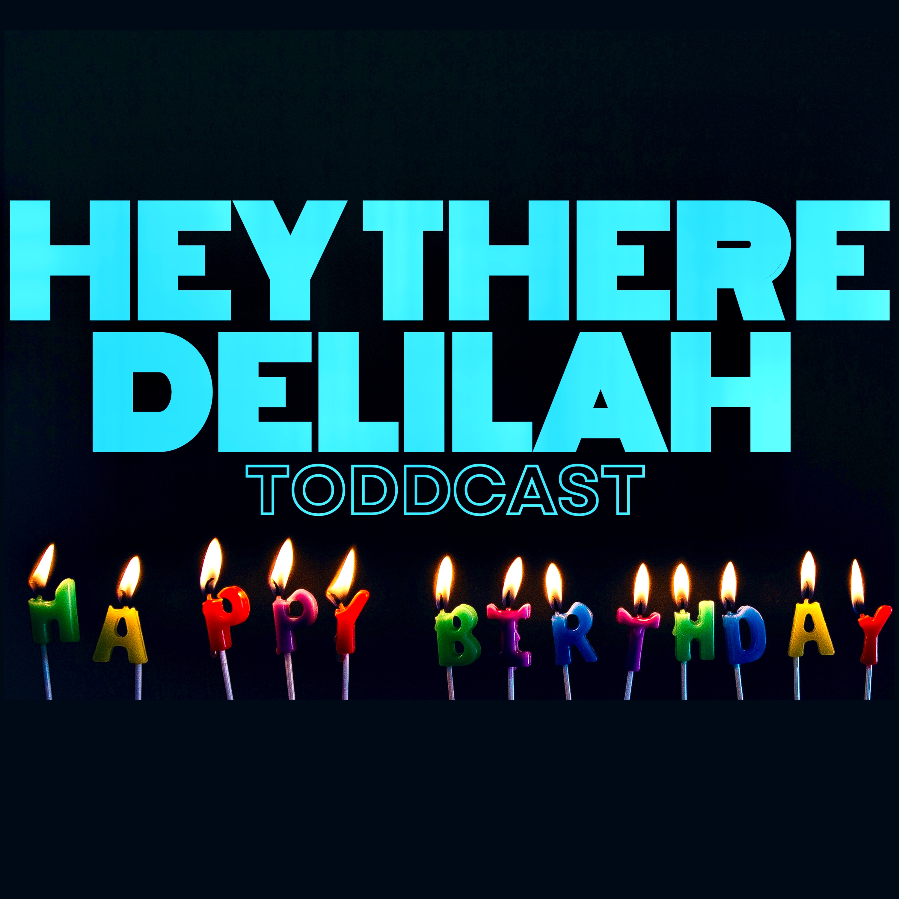 Hey there Delilah!