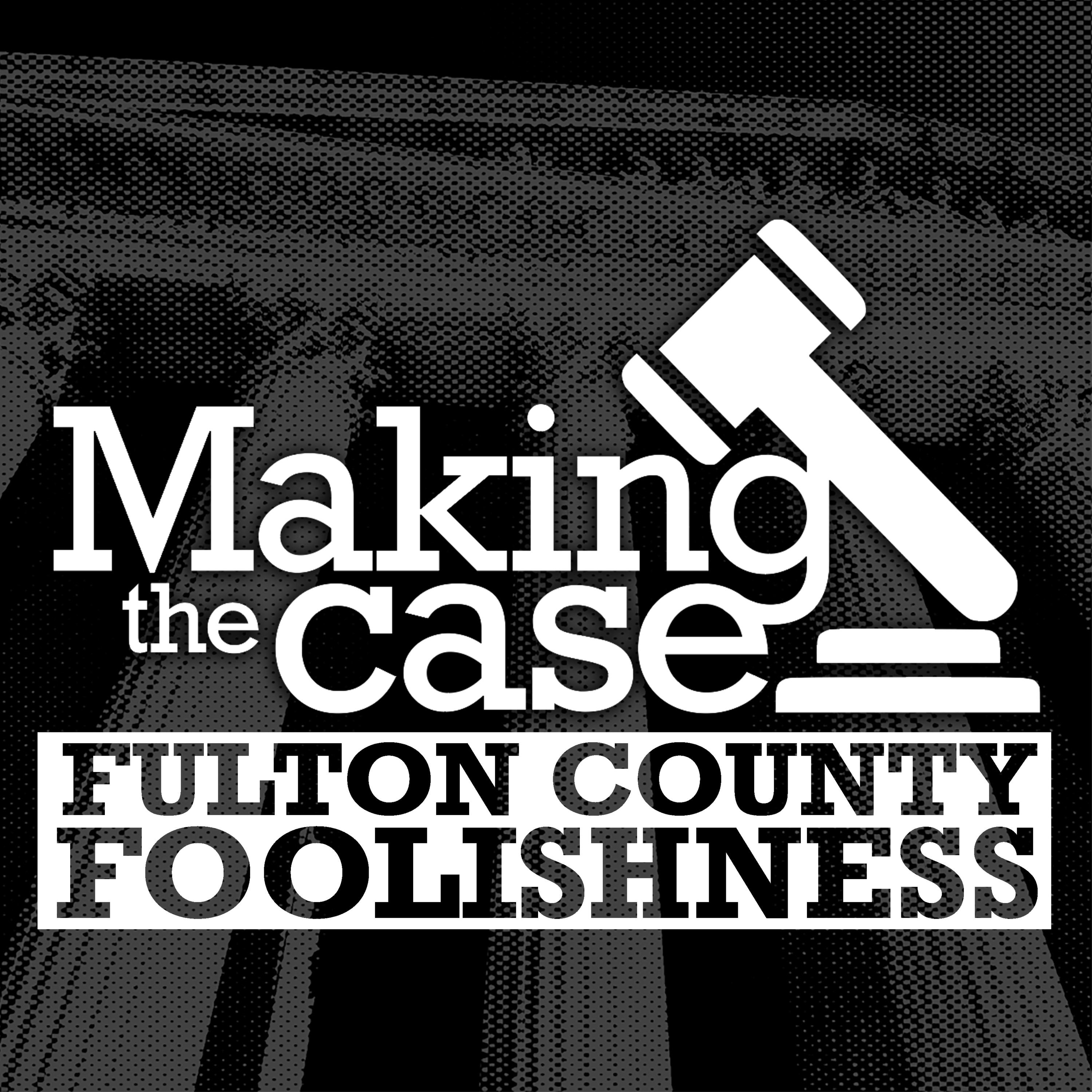 Fulton County Foolishness Fulton County Foolishness