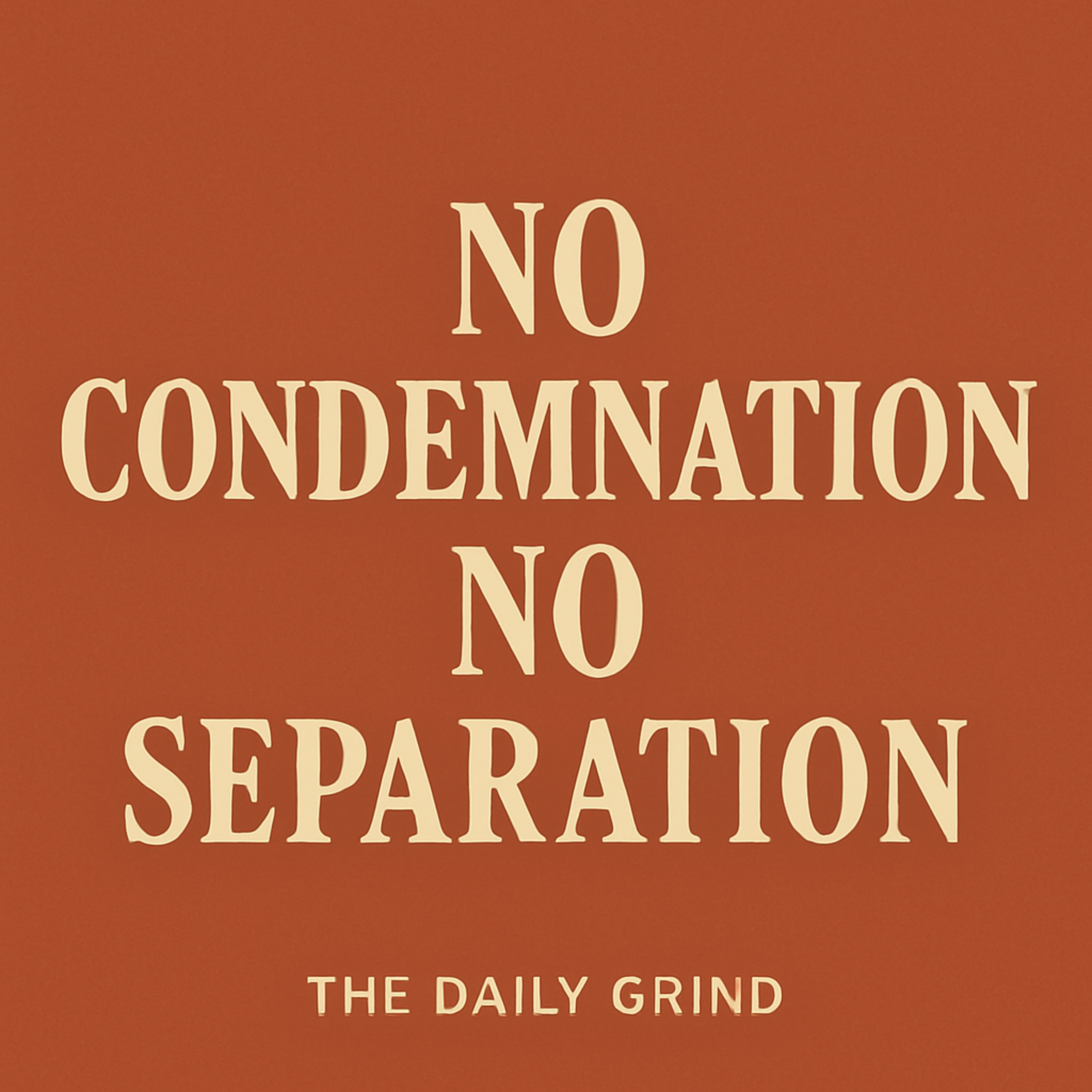 498 No Condemnation, No Separation (Rom 8:1–2, 8:31–39)