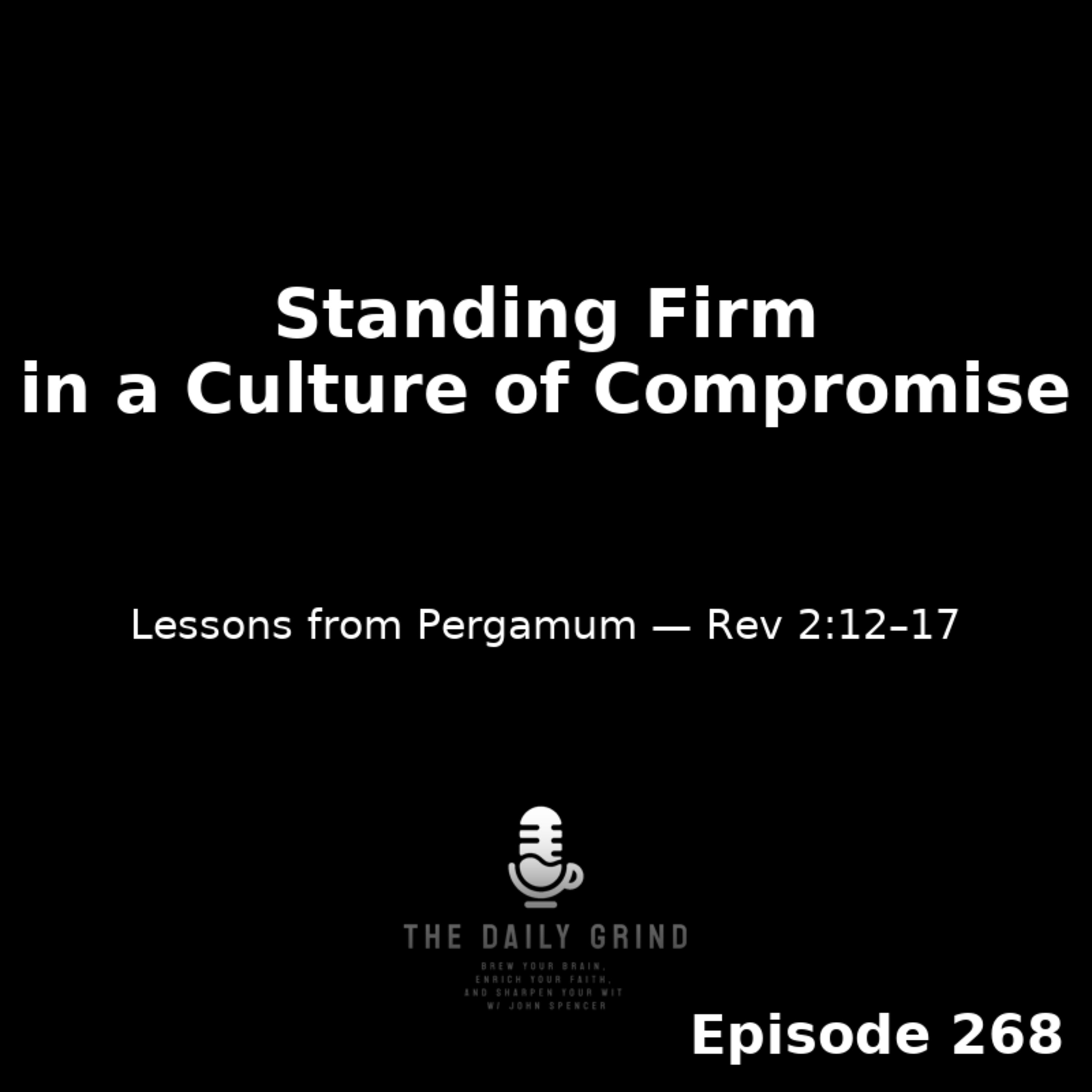628 Standing Firm in a Culture of Compromise: Lessons from Pergamum