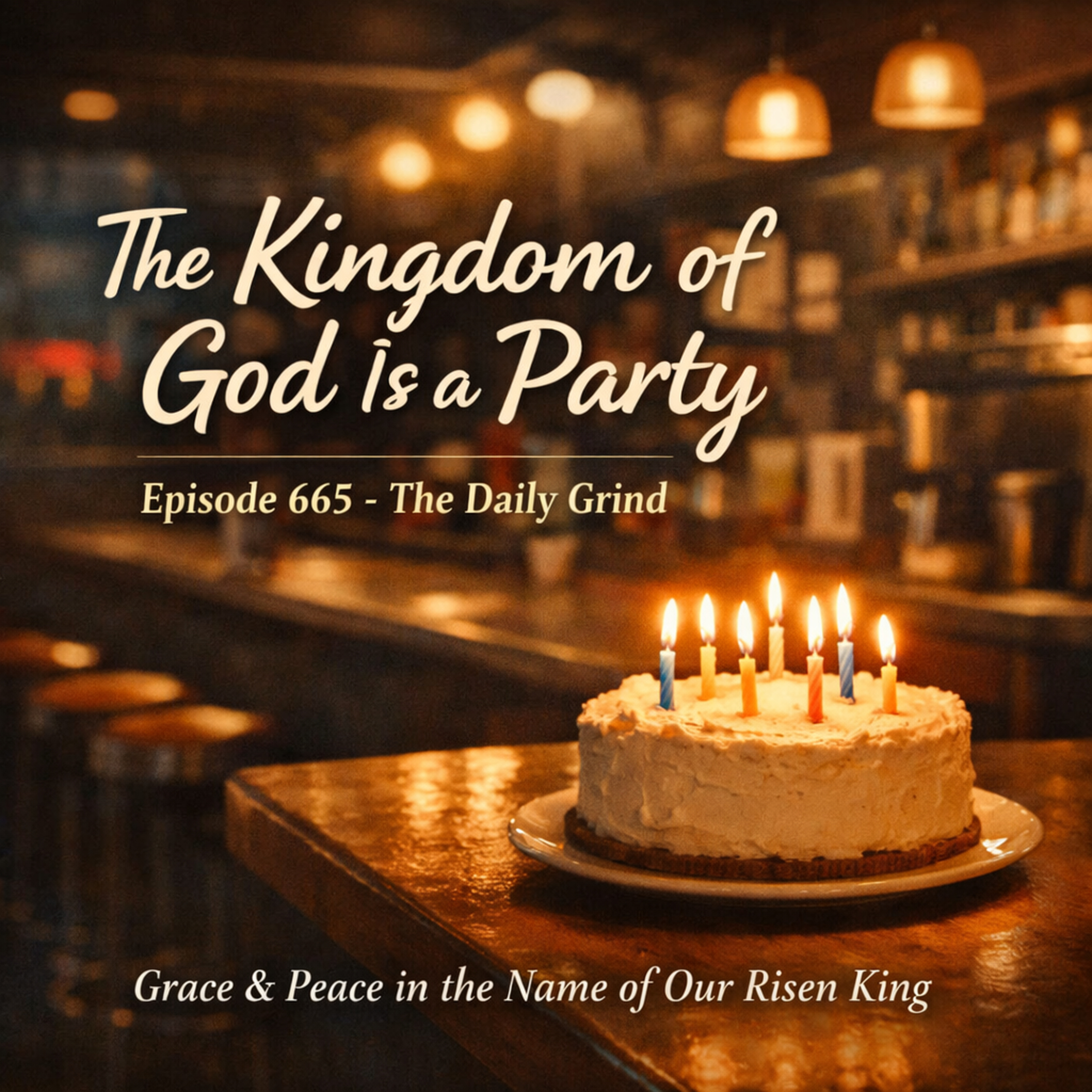 665 The Kingdom Is a Party