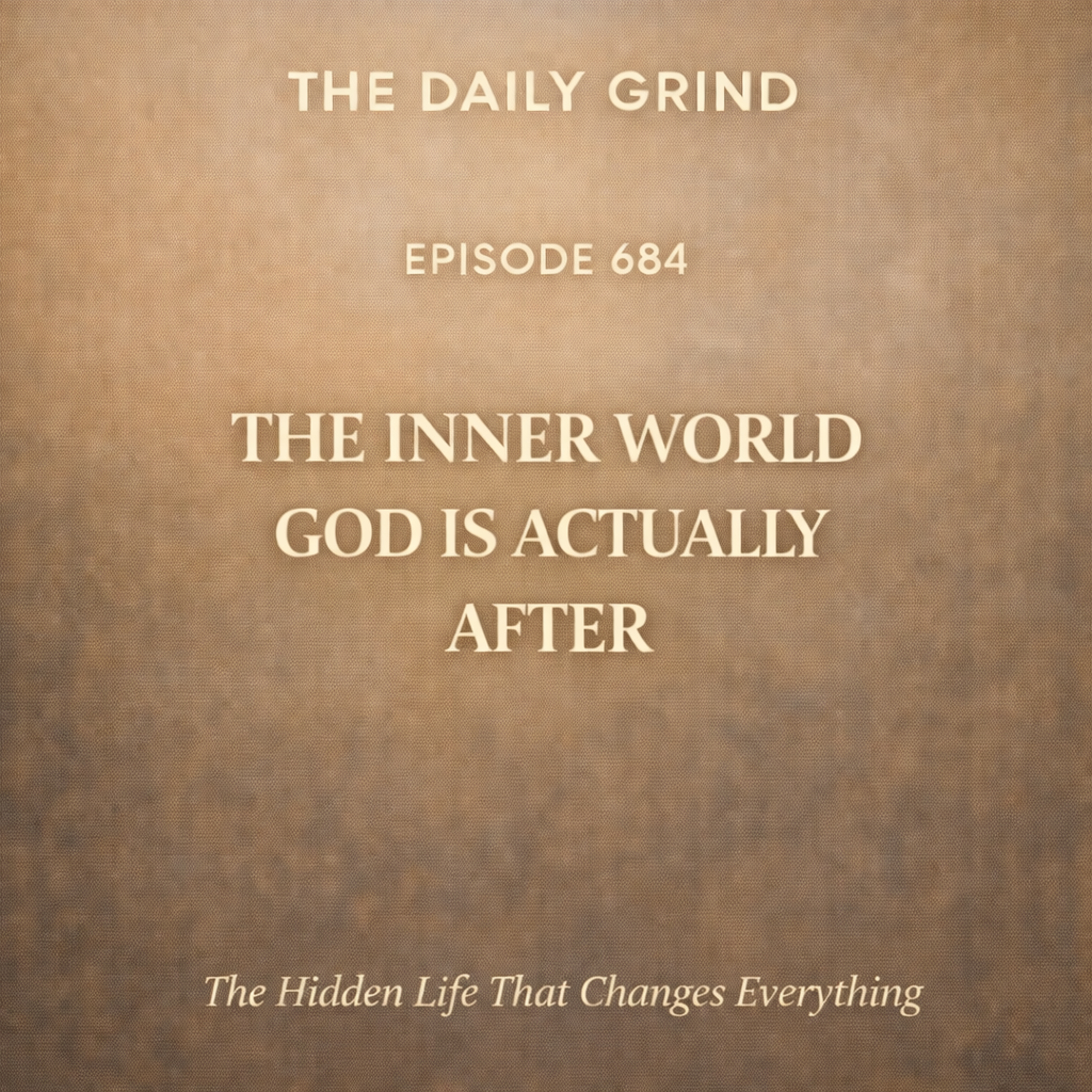 684 The Inner World God Is Actually After