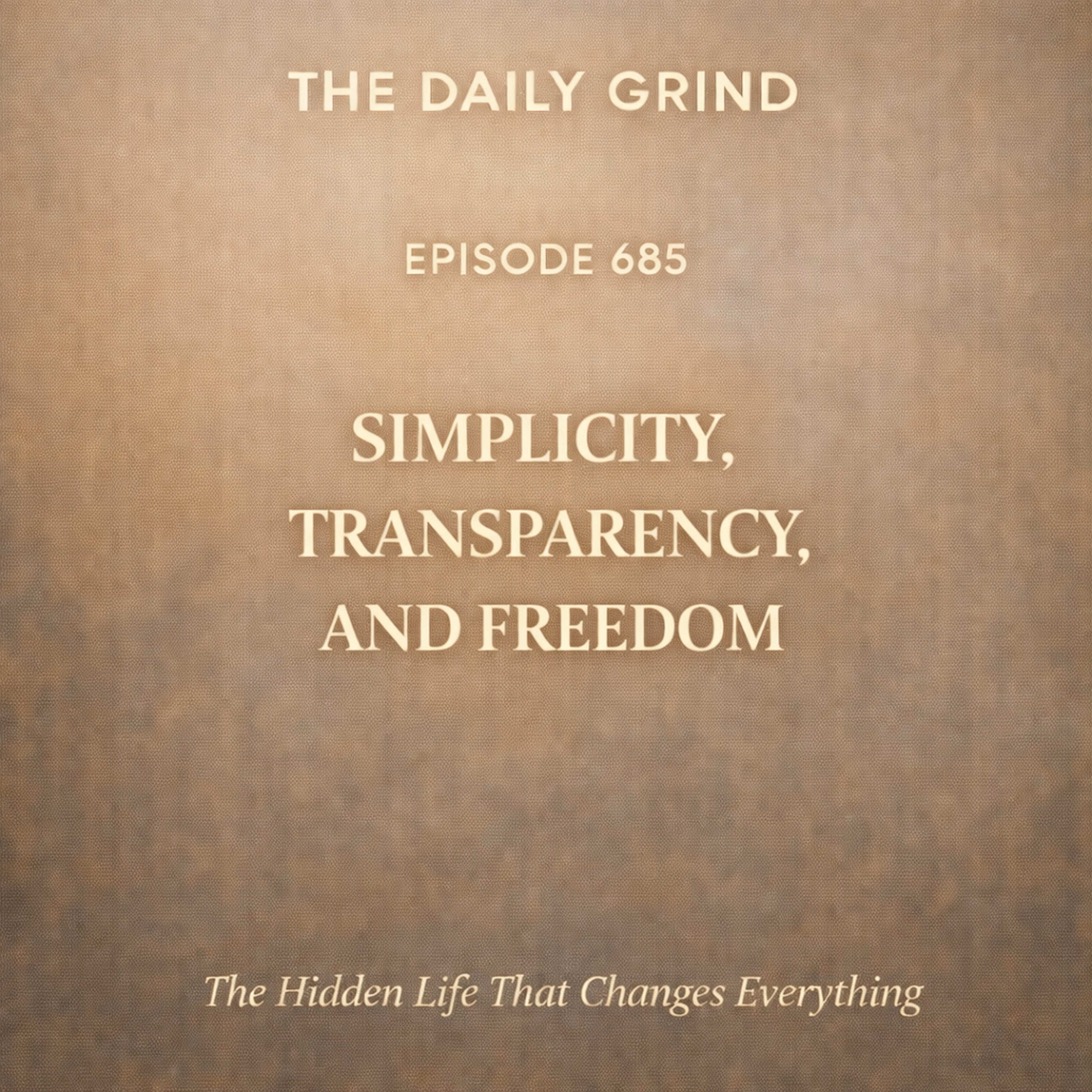 685 Simplicity, Transparency, and Freedom