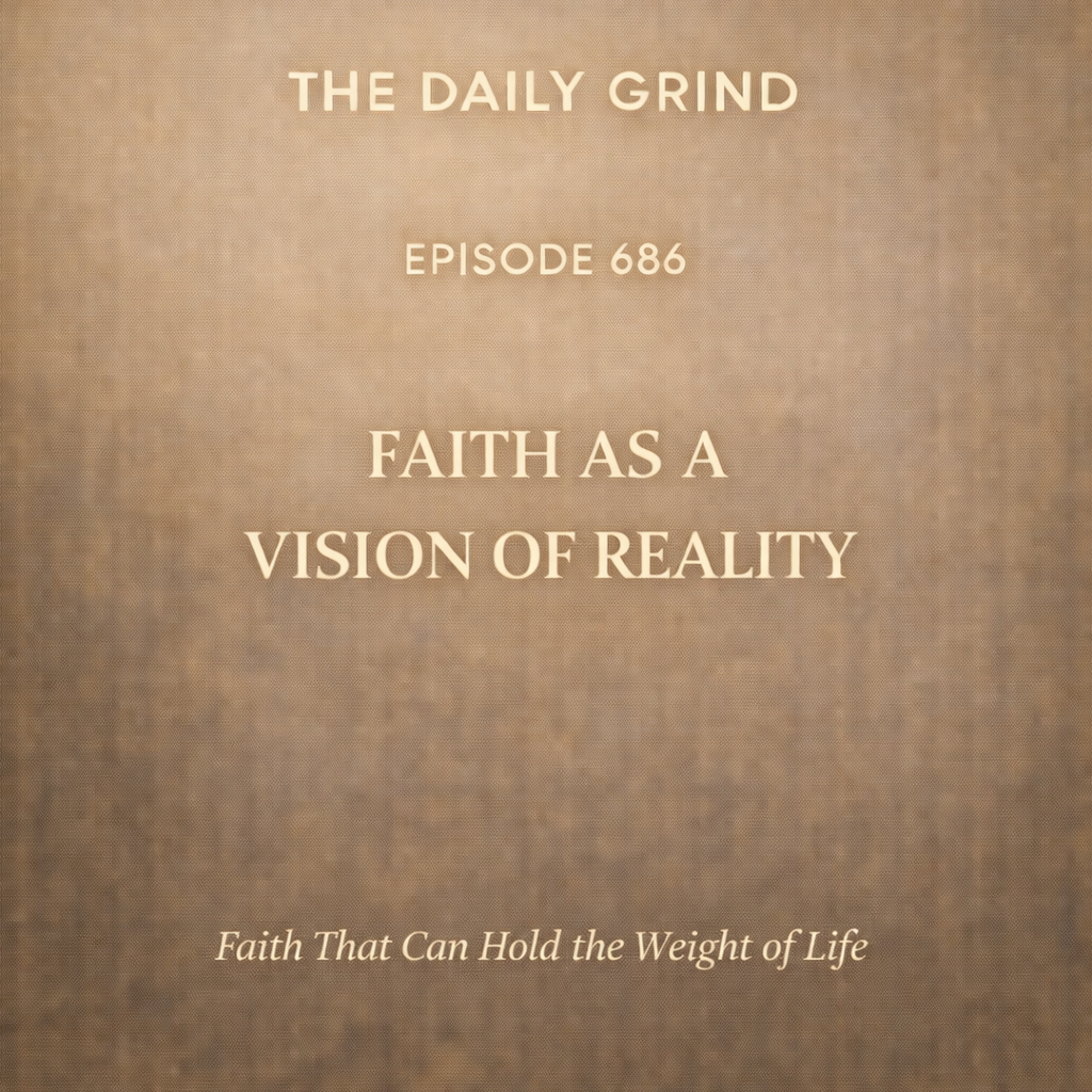 686 Faith as a Vision of Reality