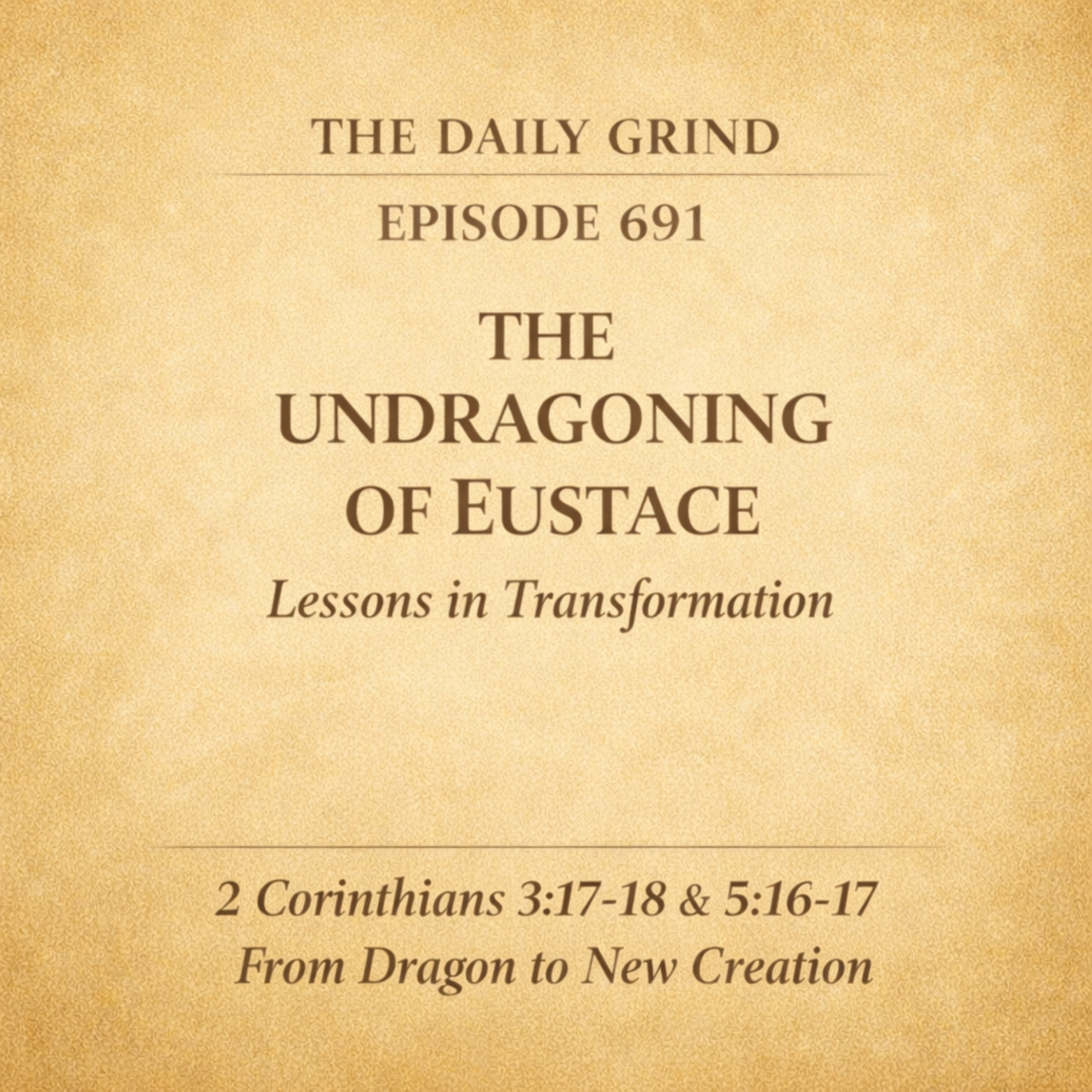 172 The Undragoning of Eustace: Lessons in Transformation