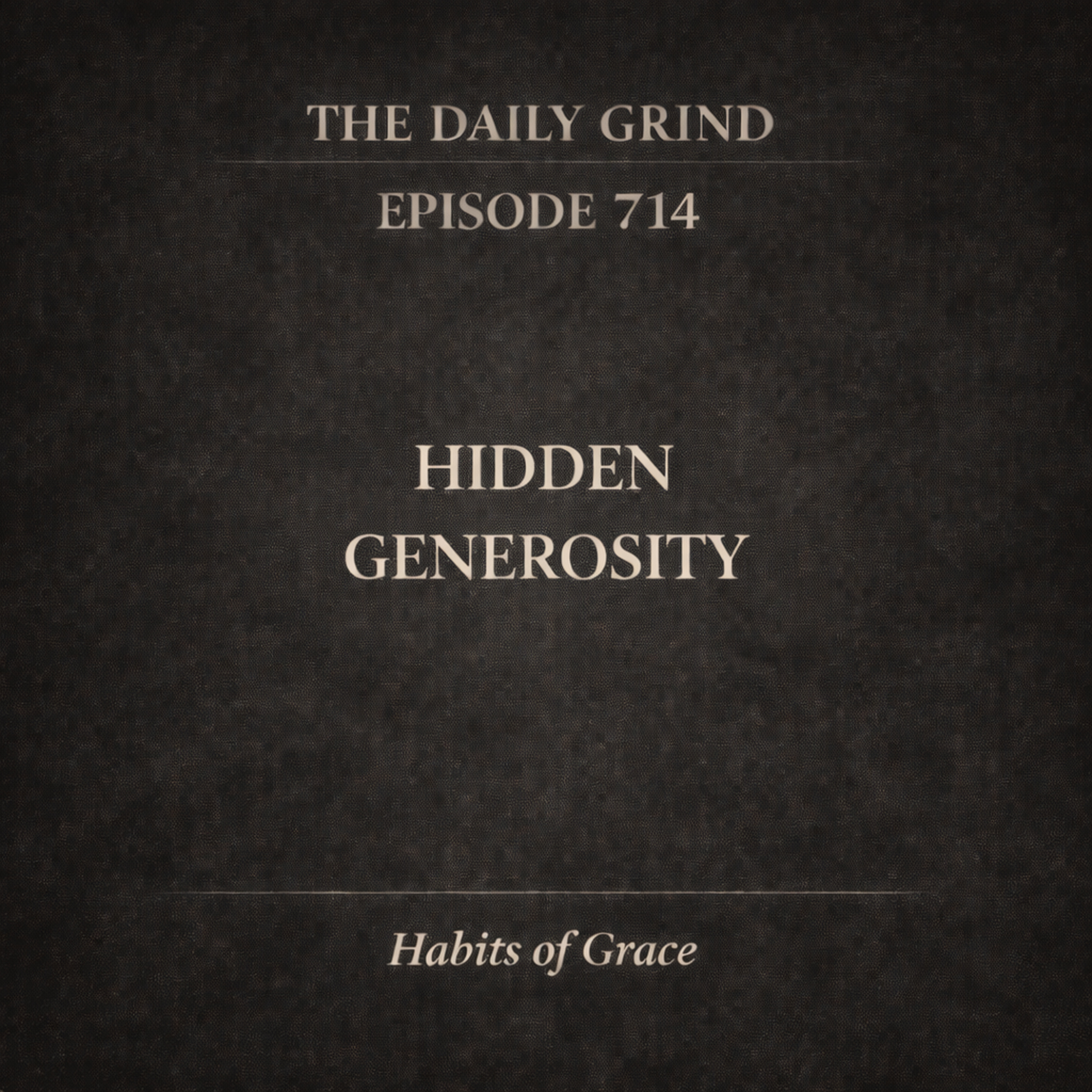 714 Hidden Generosity