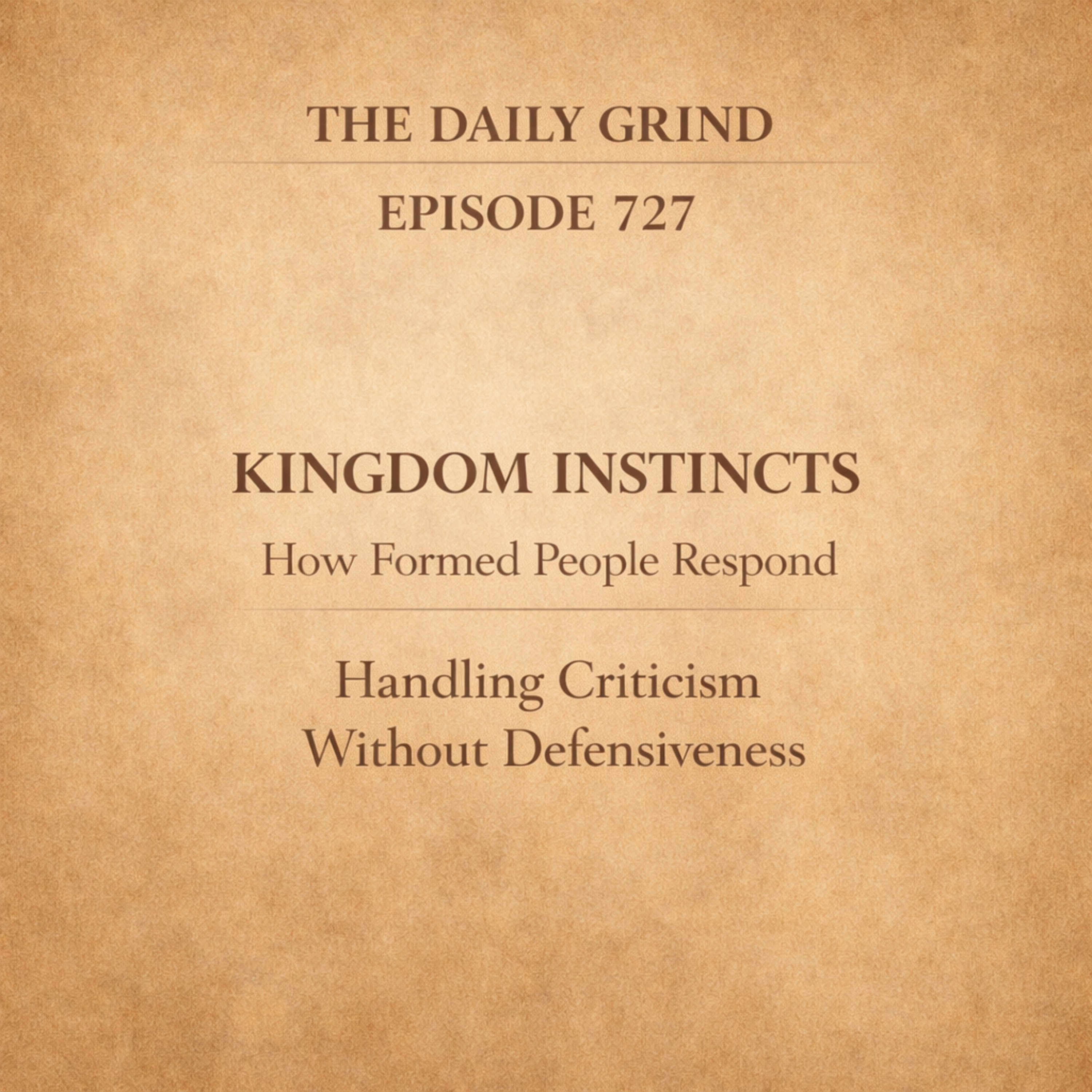 727 Handling Criticism Without Defensiveness