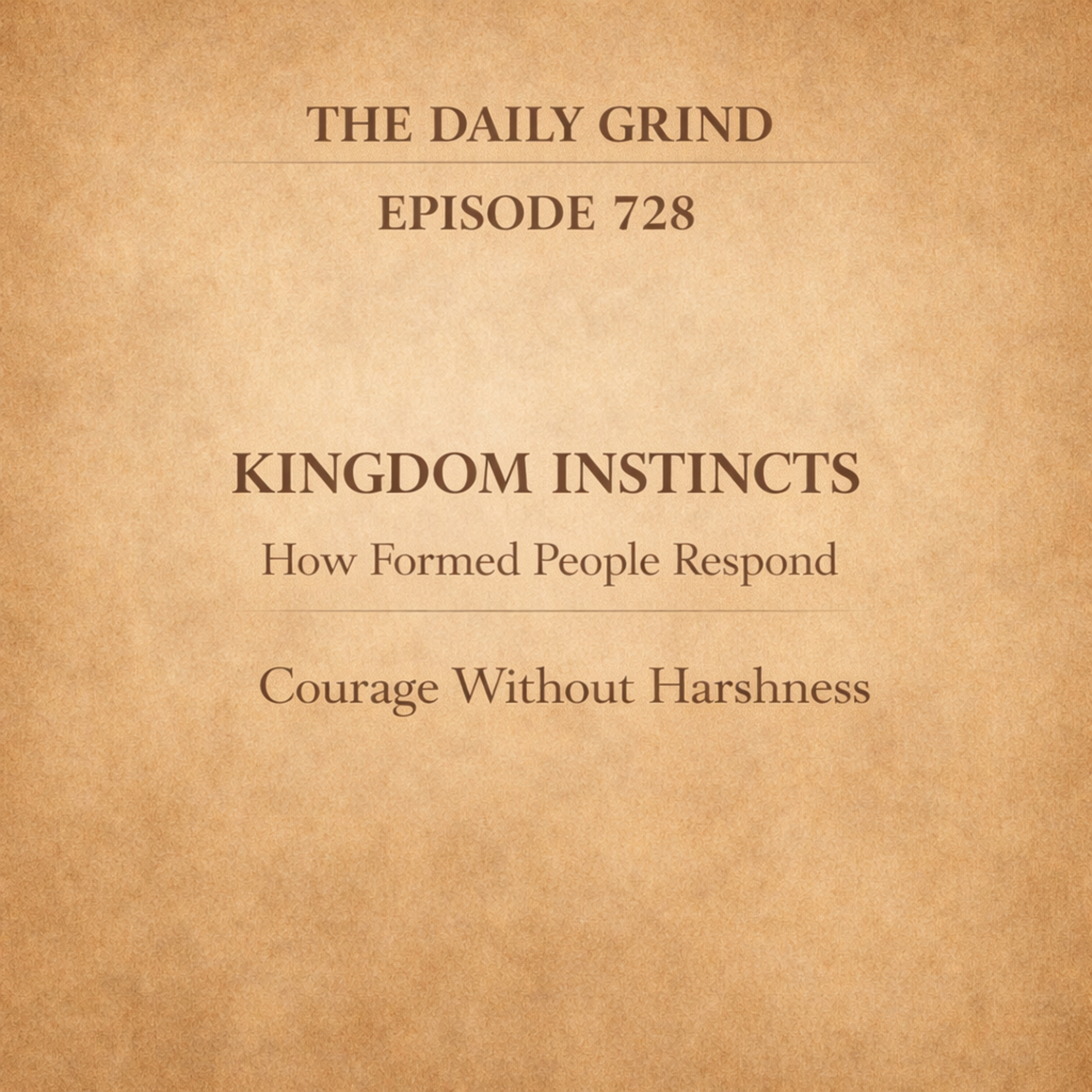 728 Courage Without Harshness