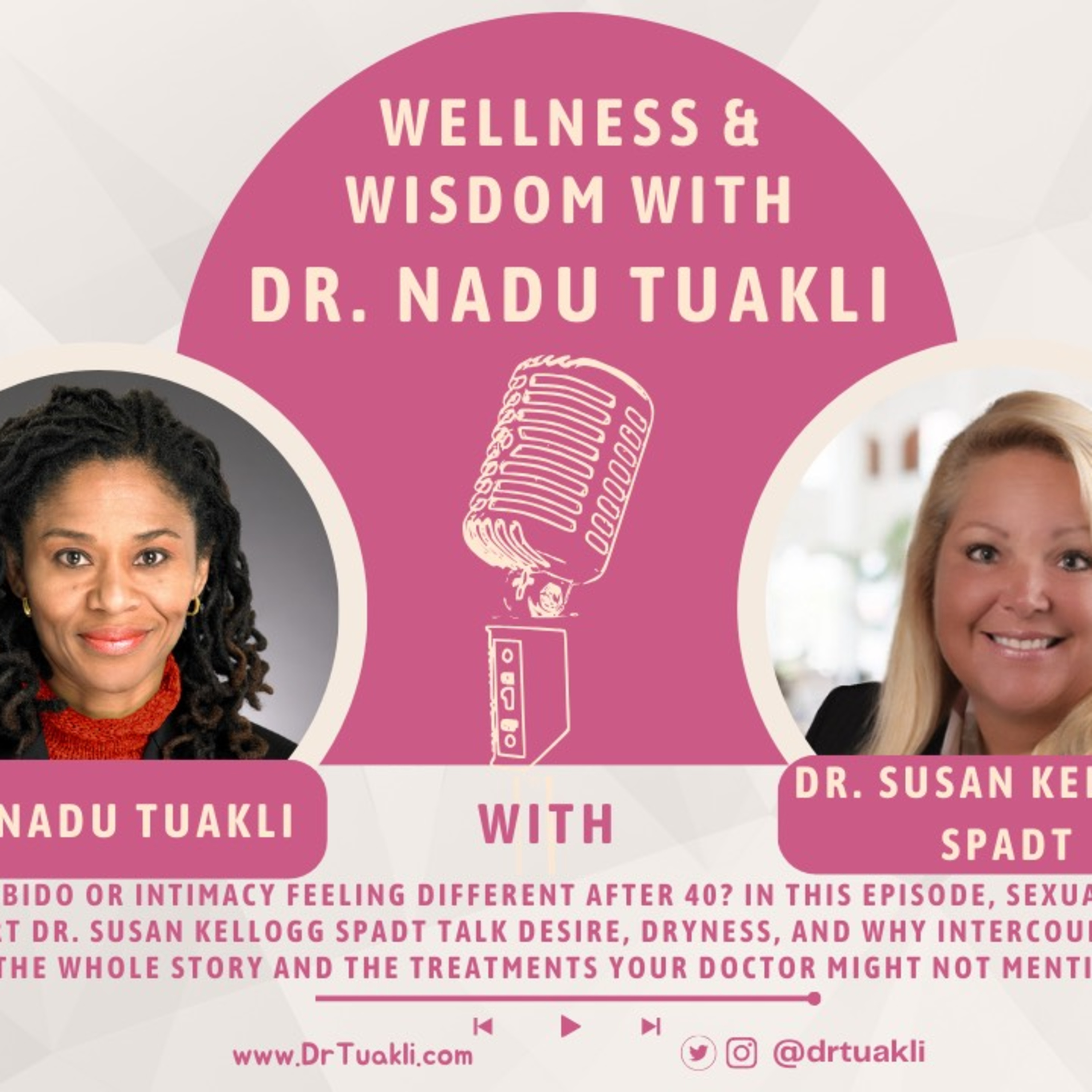 Wellness And Wisdom with Dr Nadu Tuakli