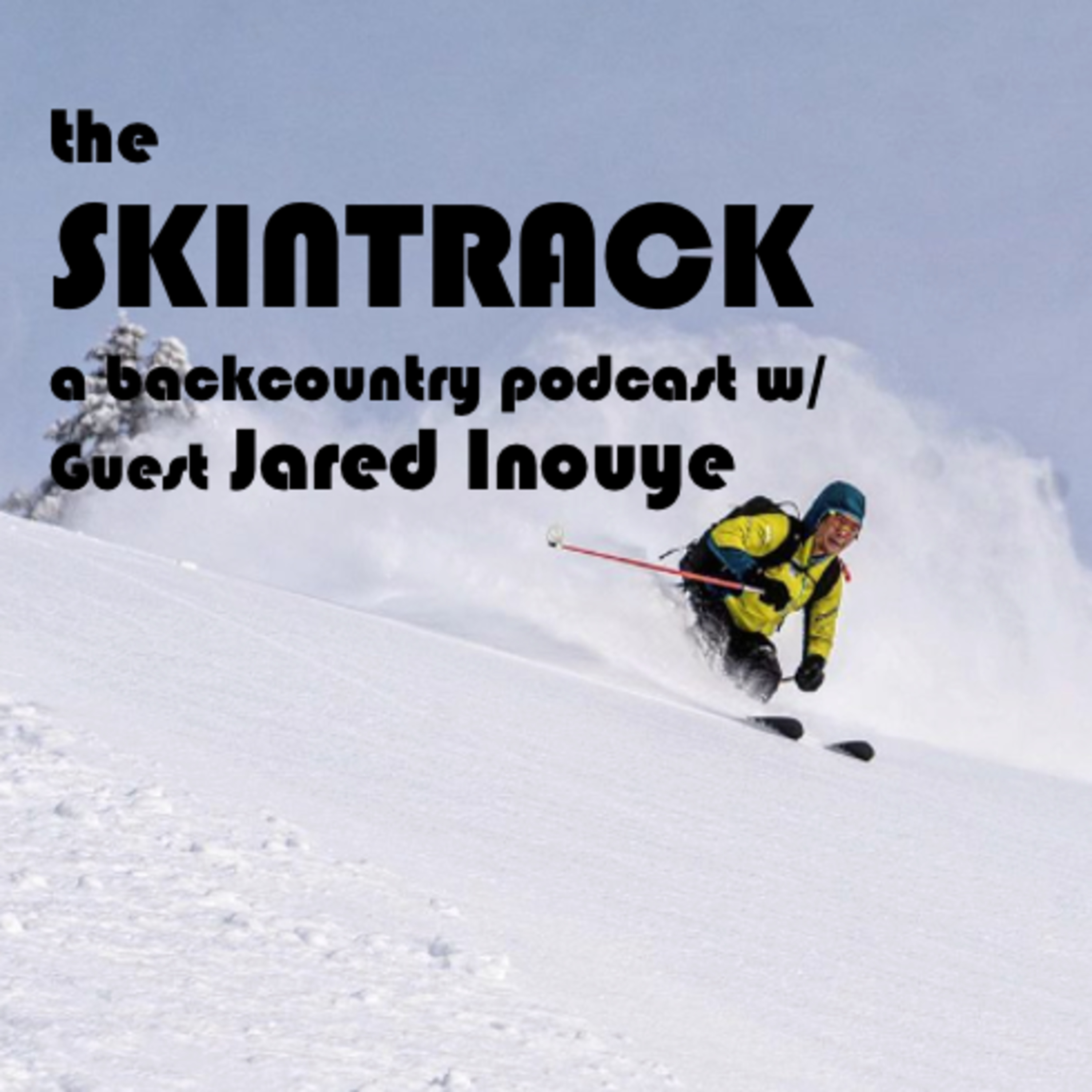 Miraculous avalanche survival, risk tolerance, shrinking the backcountry, w/ guest Jared Inouye!