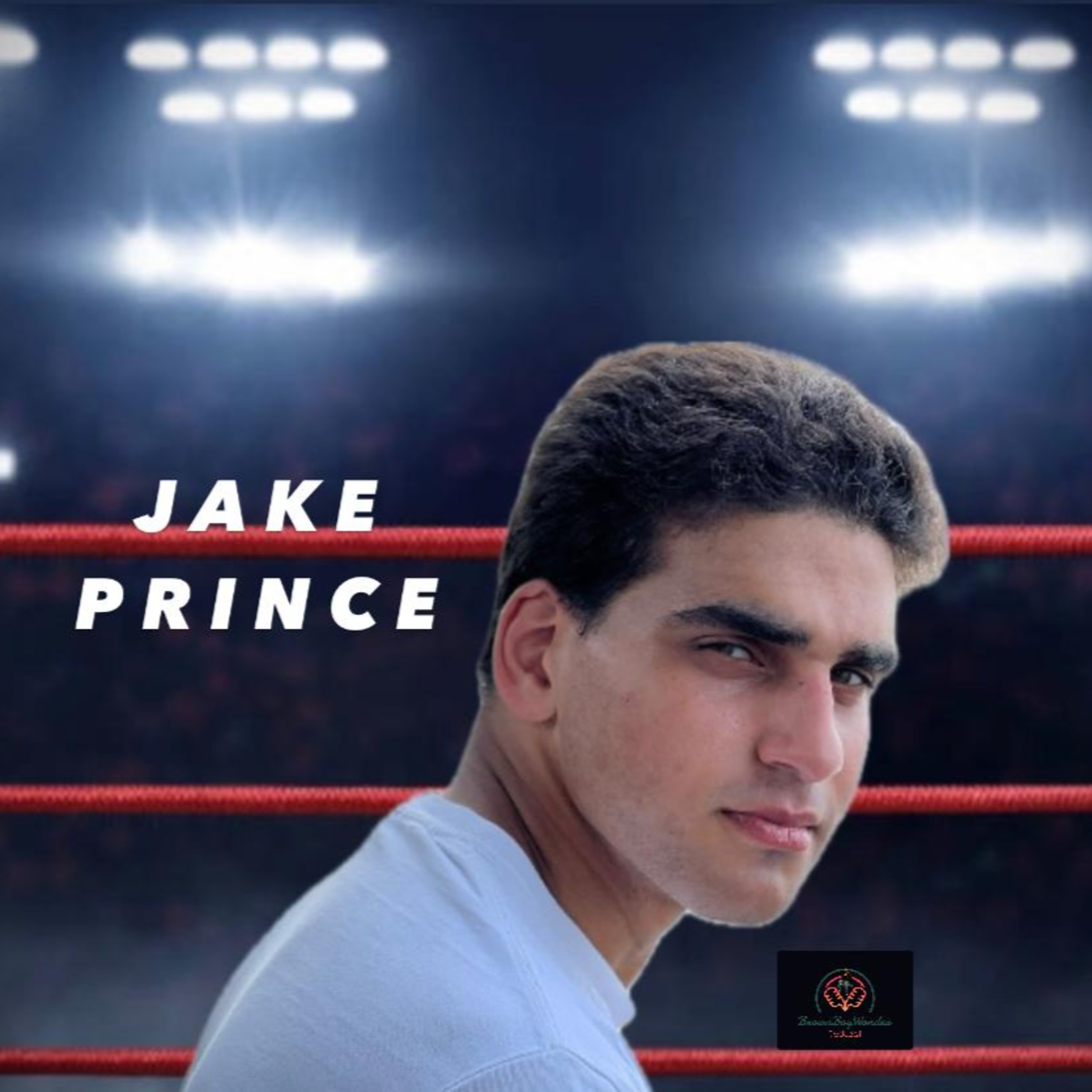Interview w/ Jake Prince: An Inspiring Tale of an Upcoming Pro Wrestling Star episode artwork