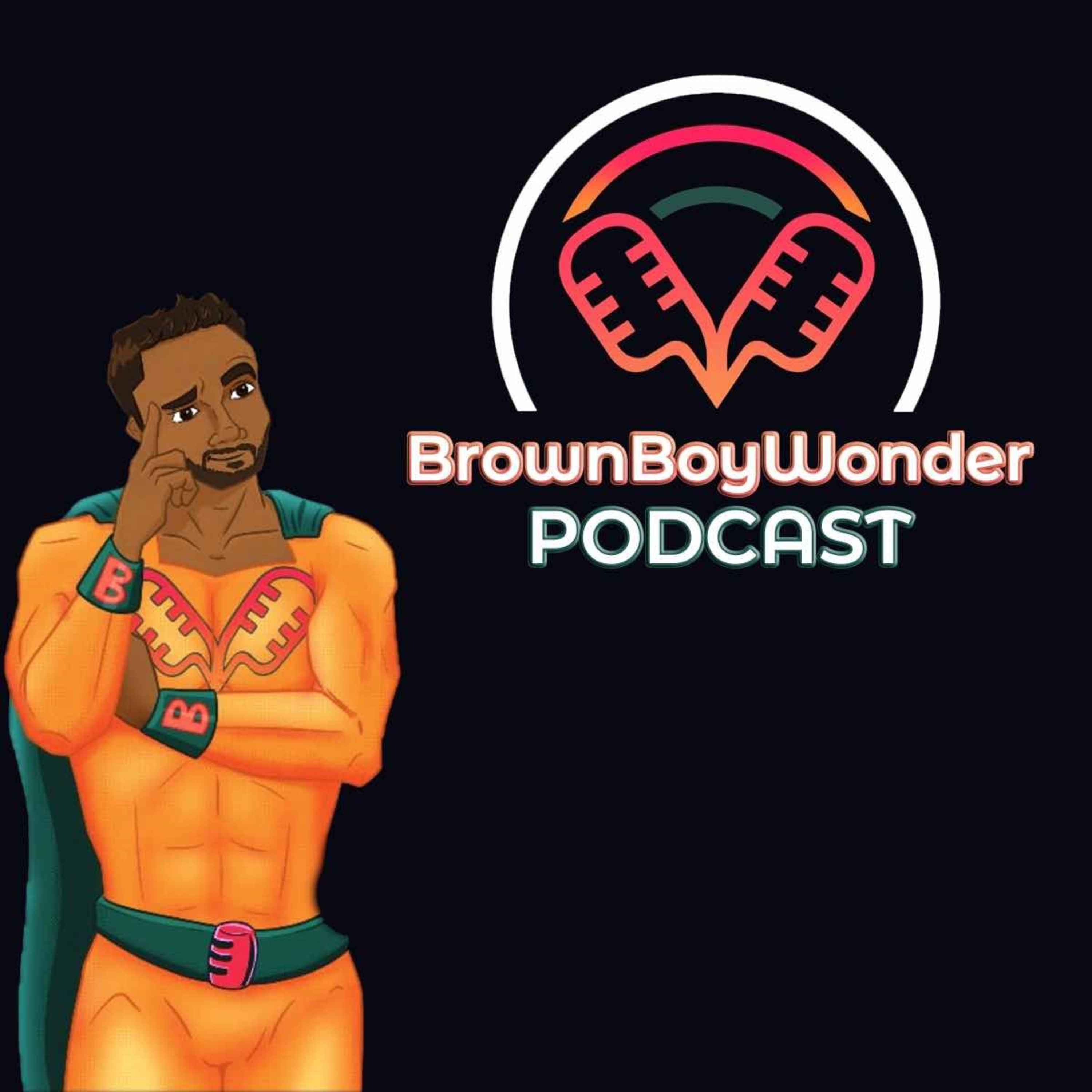 BrownBoyWonder Podcast