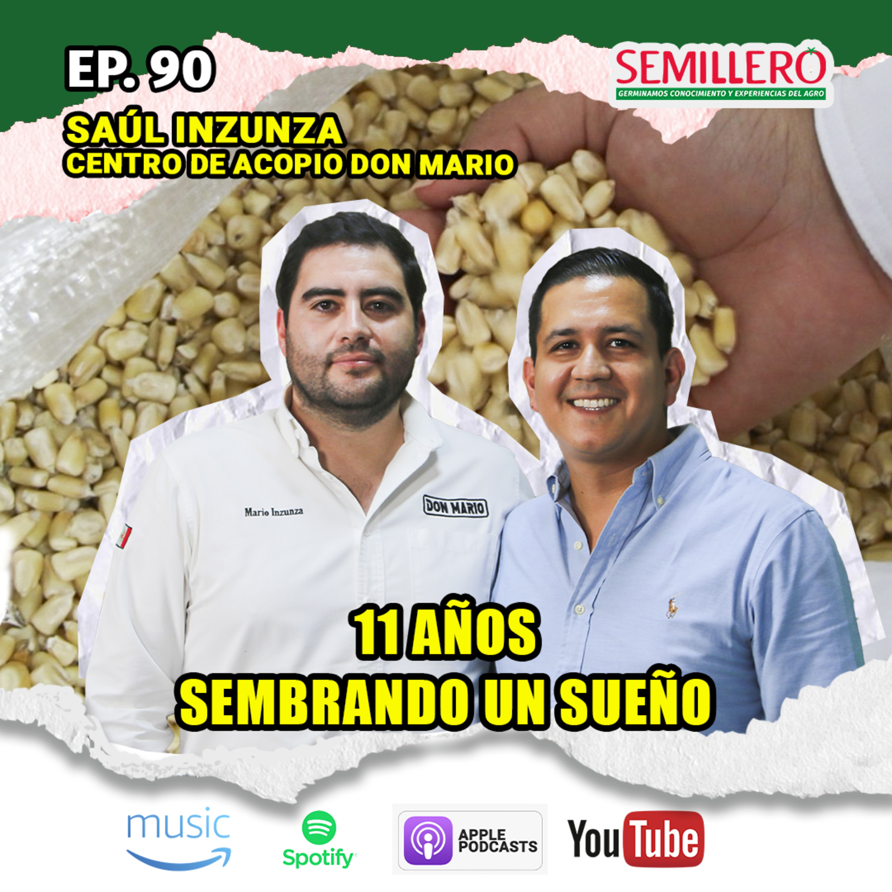 EP. 90 11 años SEMBRANDO SUEÑOS | Saúl Inzunza episode artwork