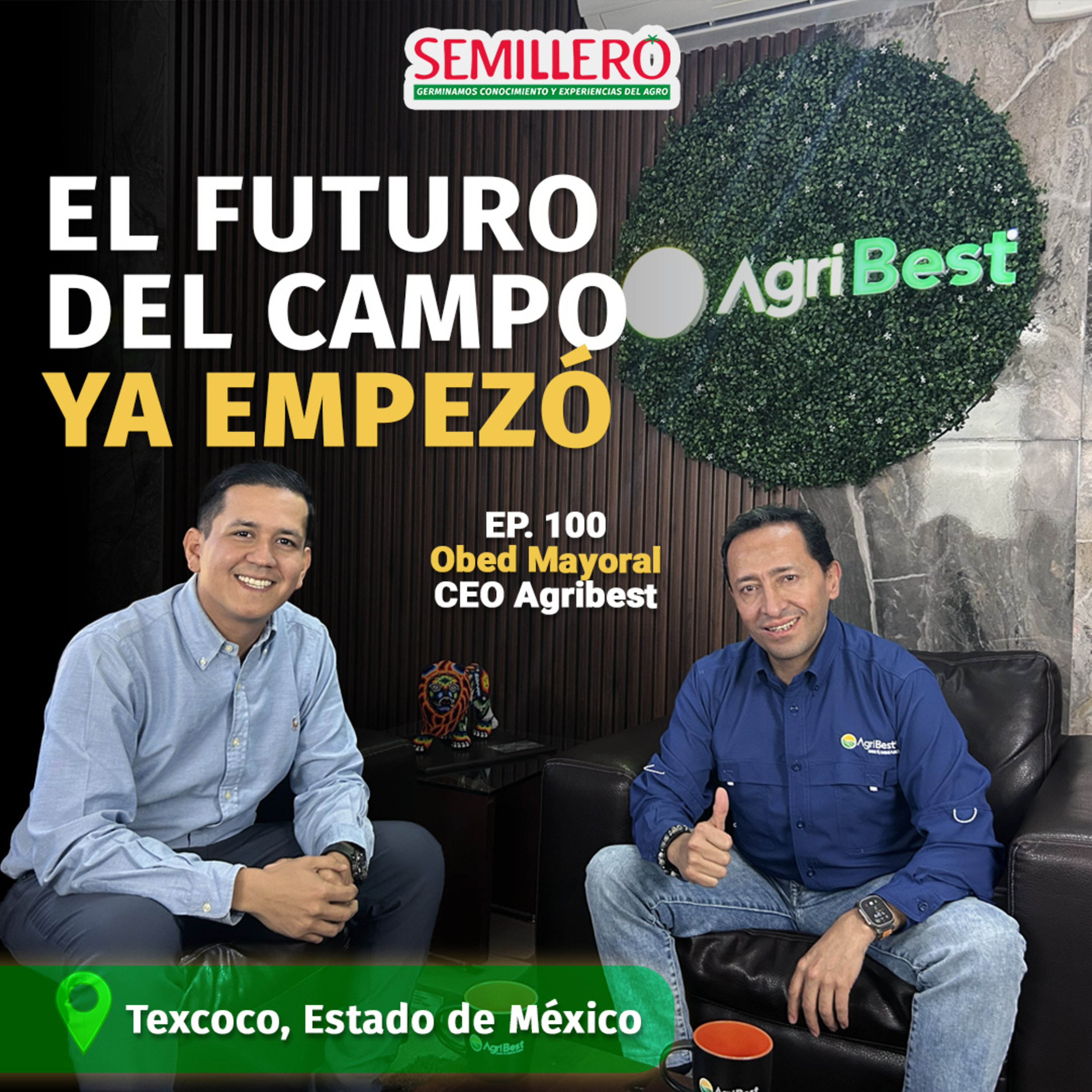 EP. 100 Agricultura 4.0, bioinsumos y suelos vivos: | Obed Mayoral, AgriBest episode artwork