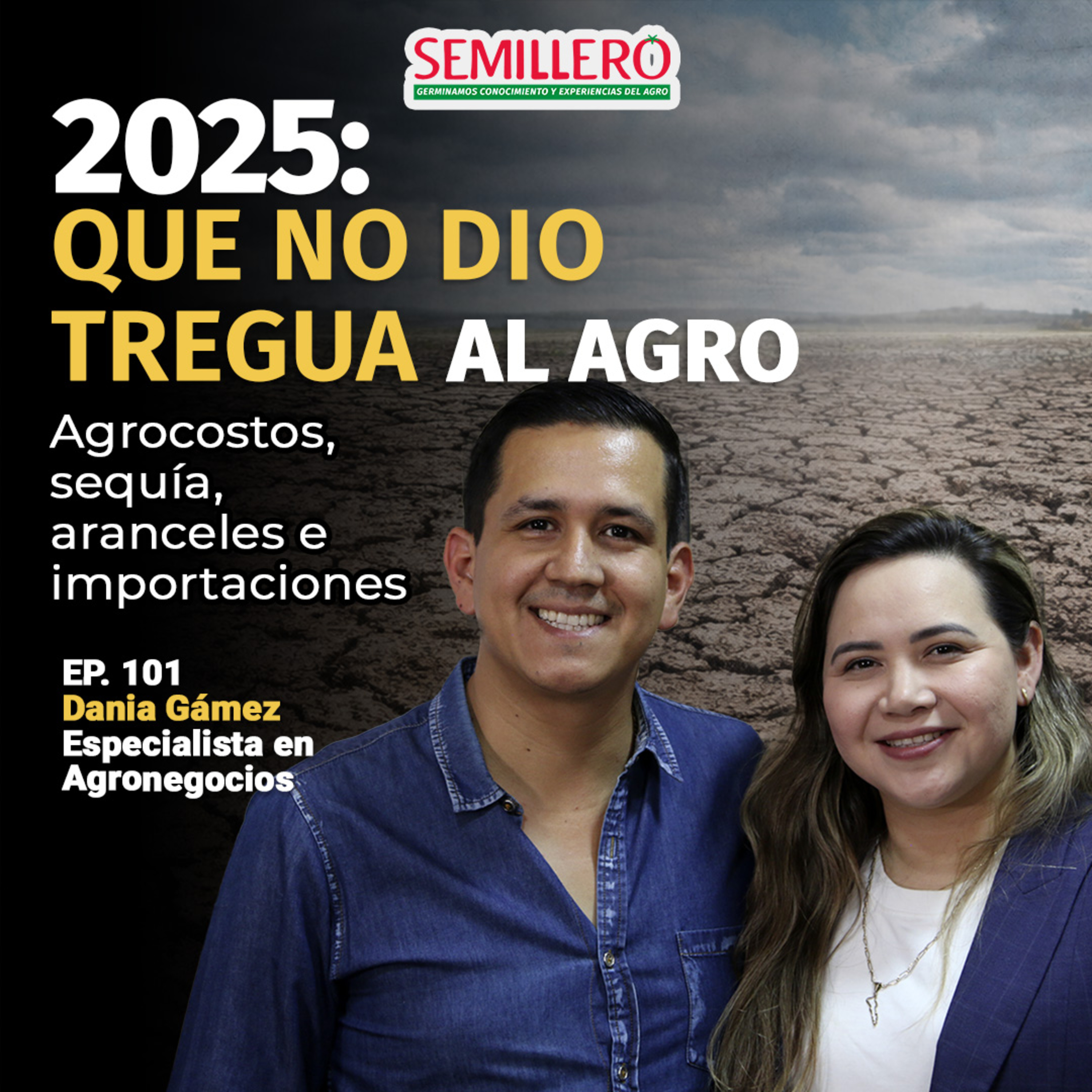 EP. 101 2025: El año que no dio tregua al campo | Recap del agro episode artwork