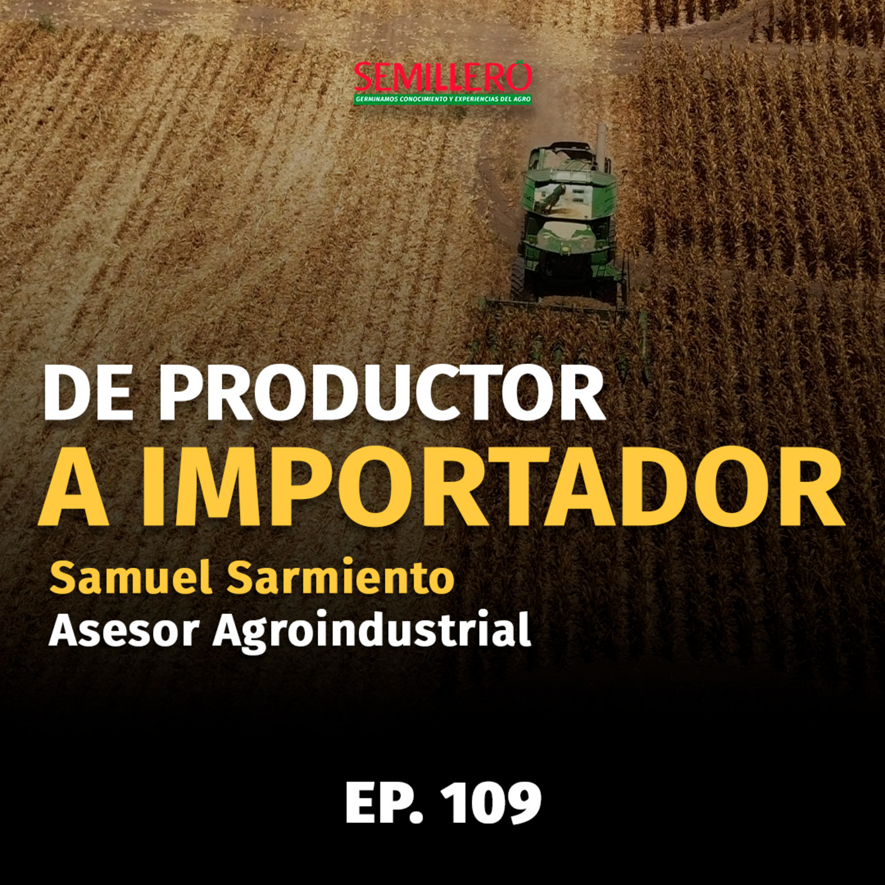 #109 México ya importa más maíz del que produce | Samuel Sarmiento episode artwork