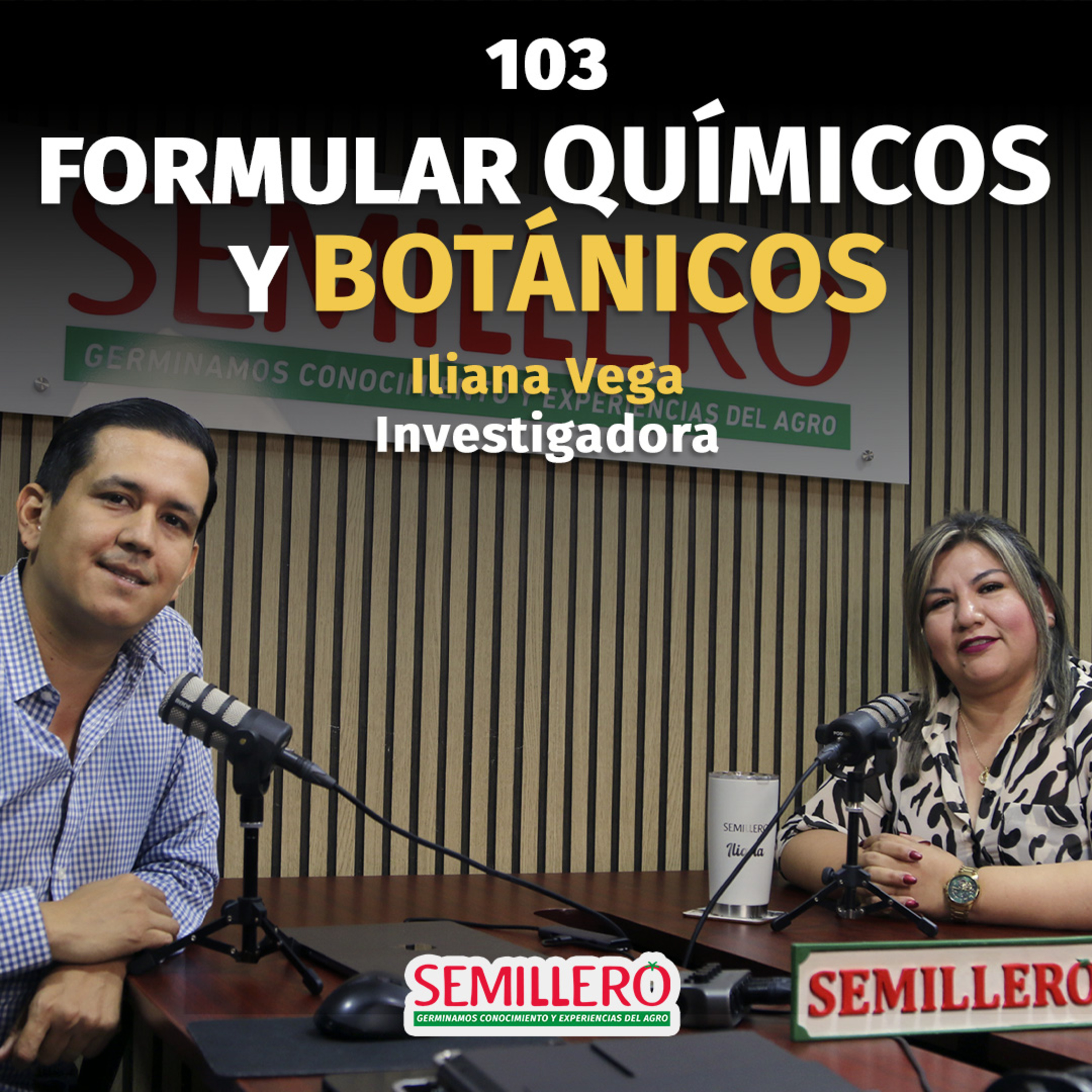 #103 Mi fórmula contra el gusano cogollero | Iliana Vega episode artwork