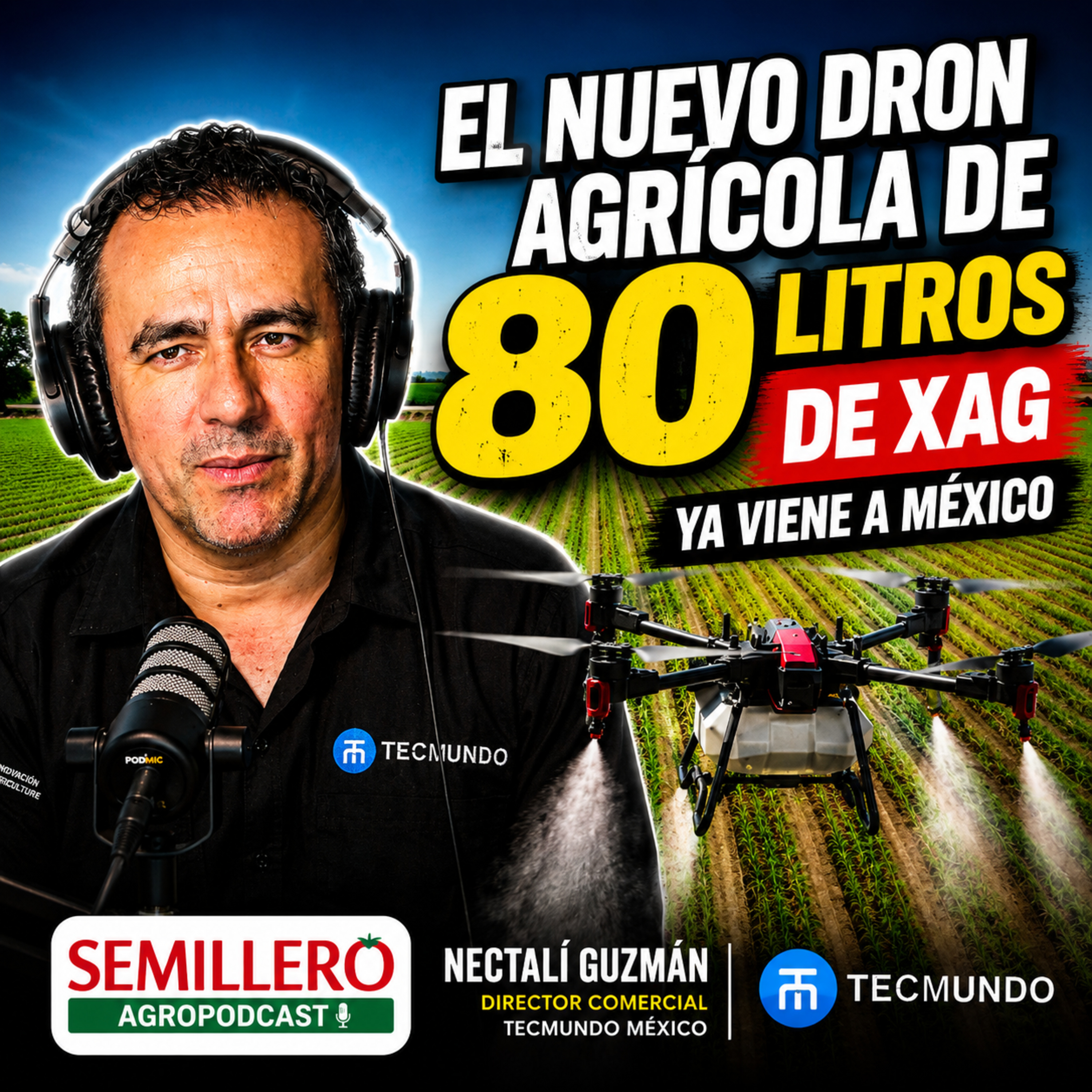 ¿Más agua significa mejores aplicaciones con drones agrícolas? | Nectalí Guzmán episode artwork