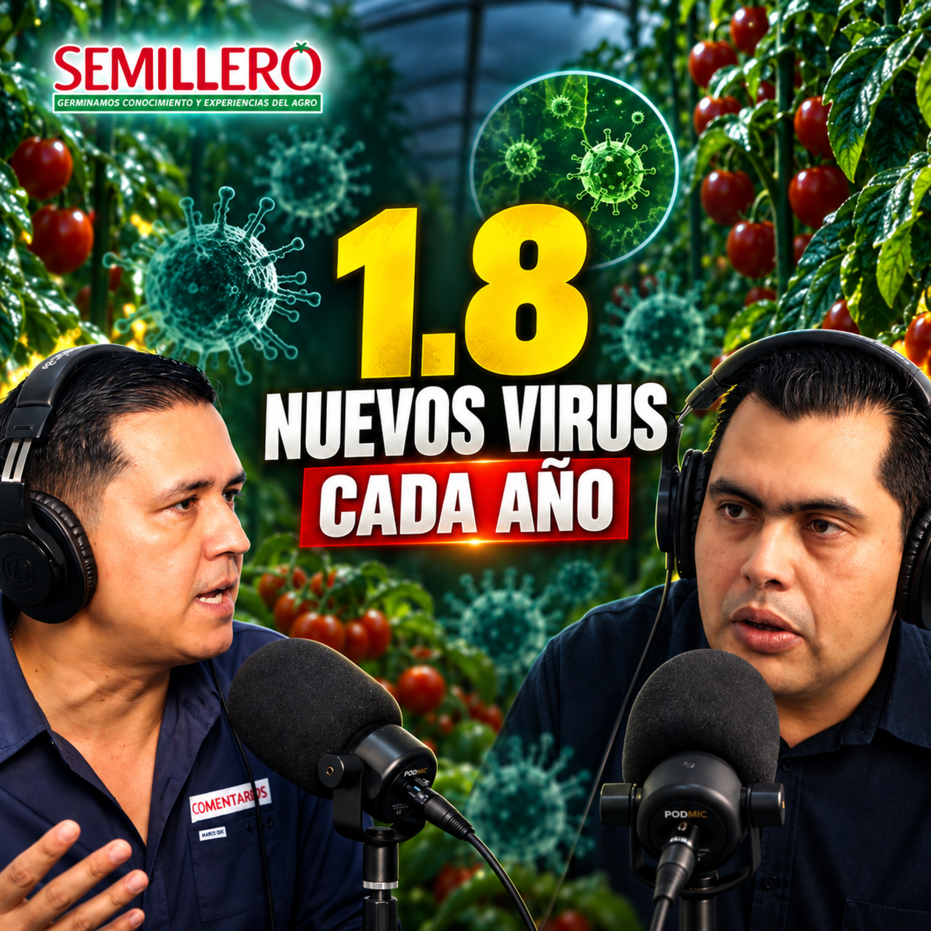 Cada año aparecen 1.8 nuevos virus agrícolas: ¿estamos preparados? | EP. 134 episode artwork