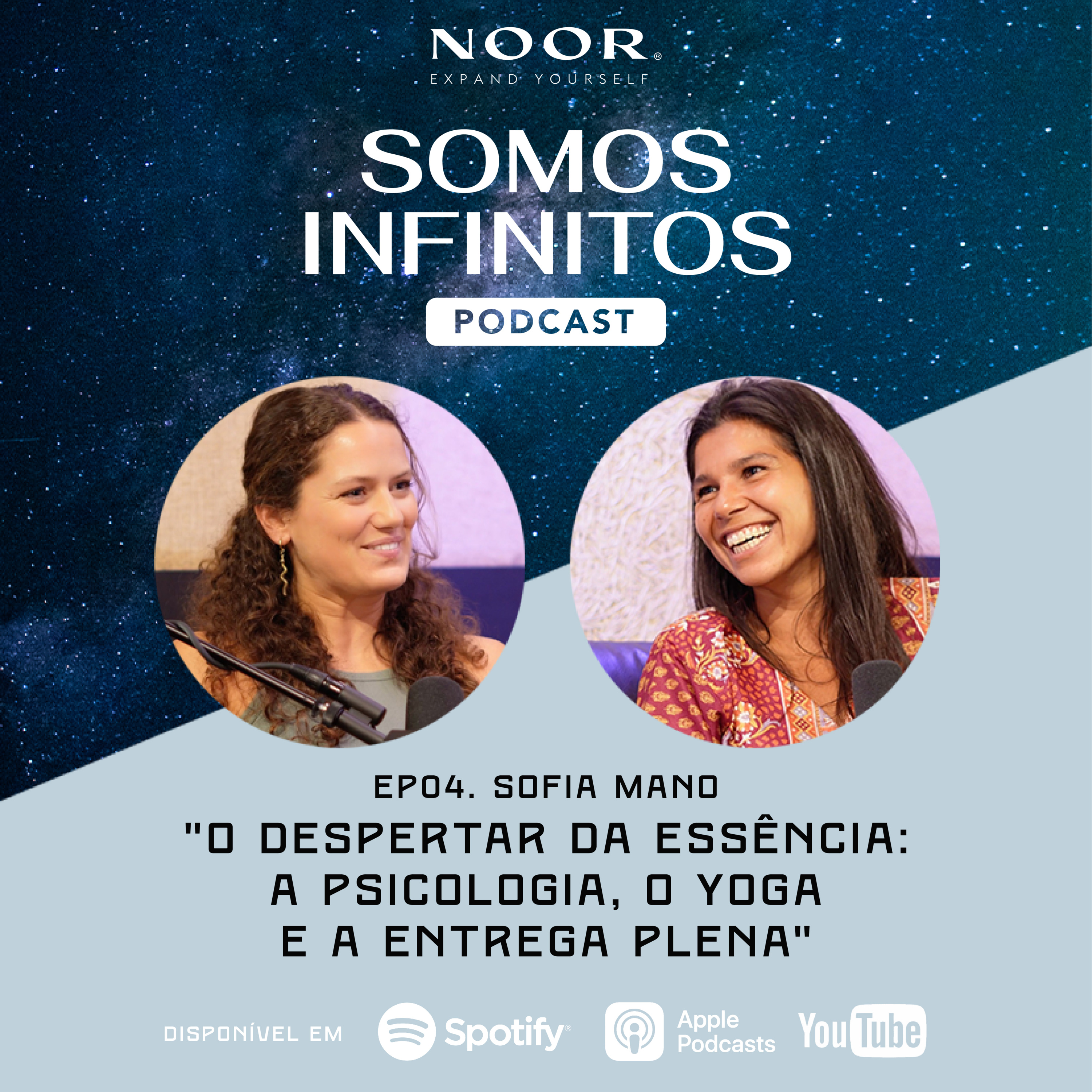EP04 - Sofia Mano - O Despertar da essência: A Psicologia, o Yoga e a Entrega Plena episode artwork