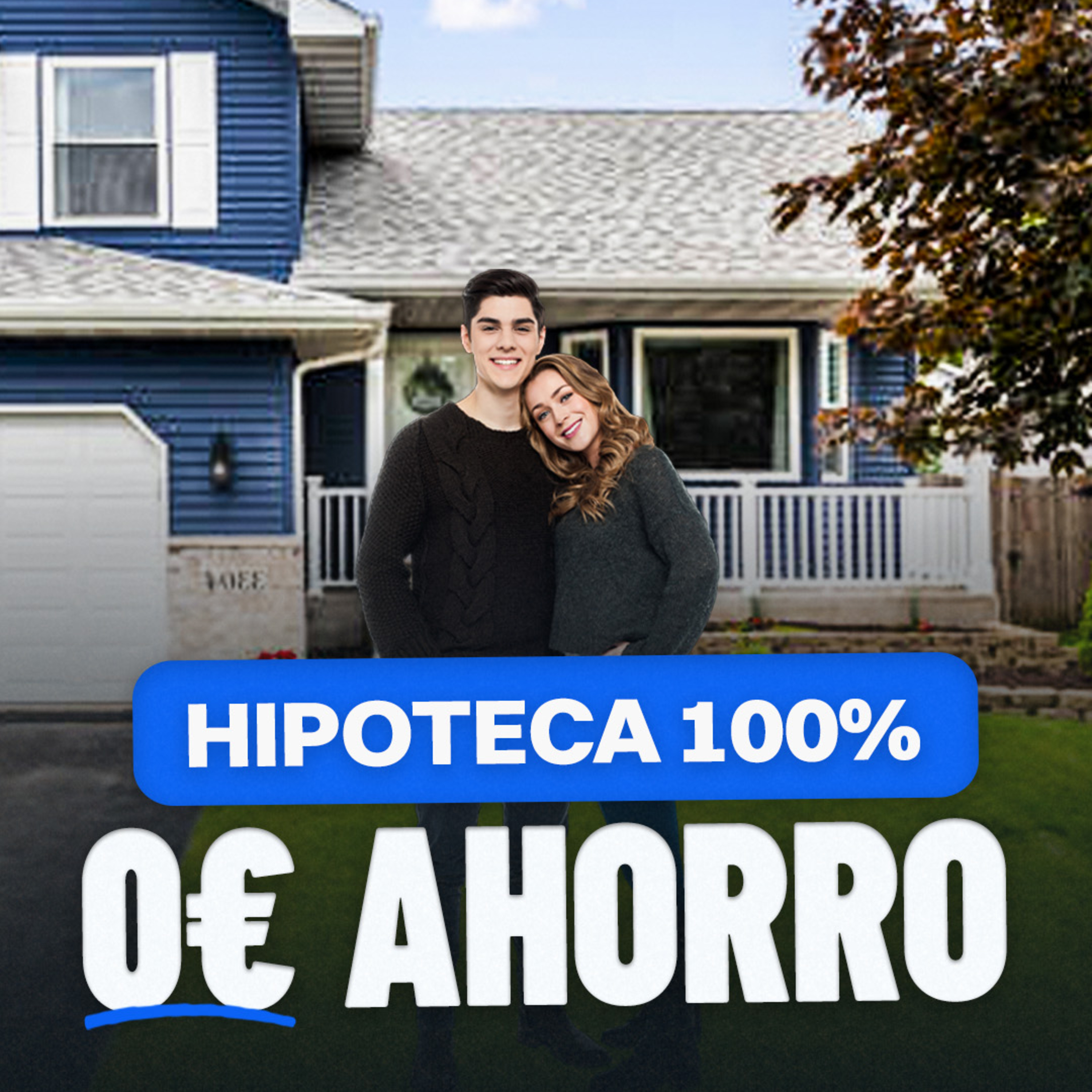 ¿Comprar Casa SIN AHORROS? Haz ESTO para conseguir una Hipoteca 100% episode artwork